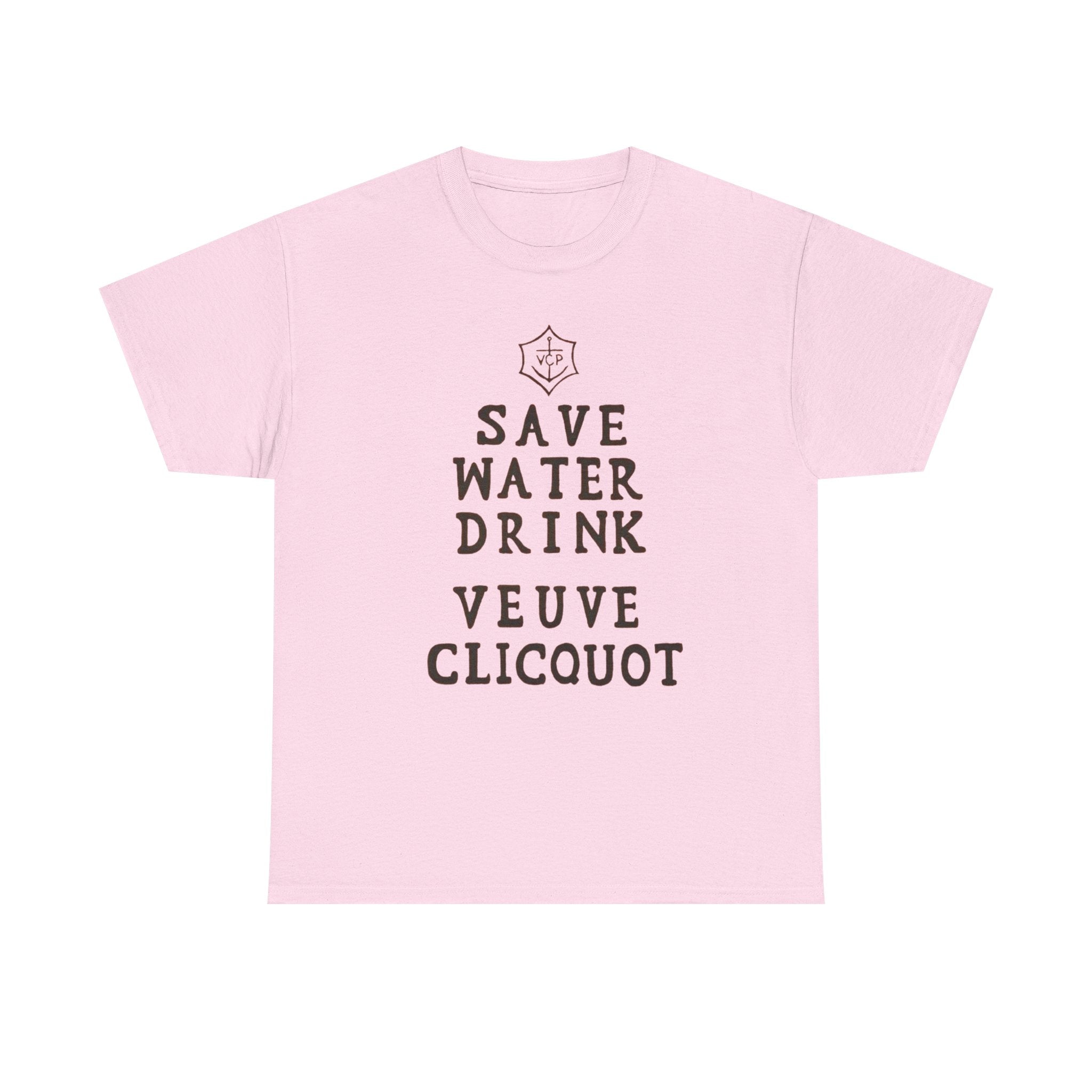 Save Water Drink Veuve Clicquot T-Shirt