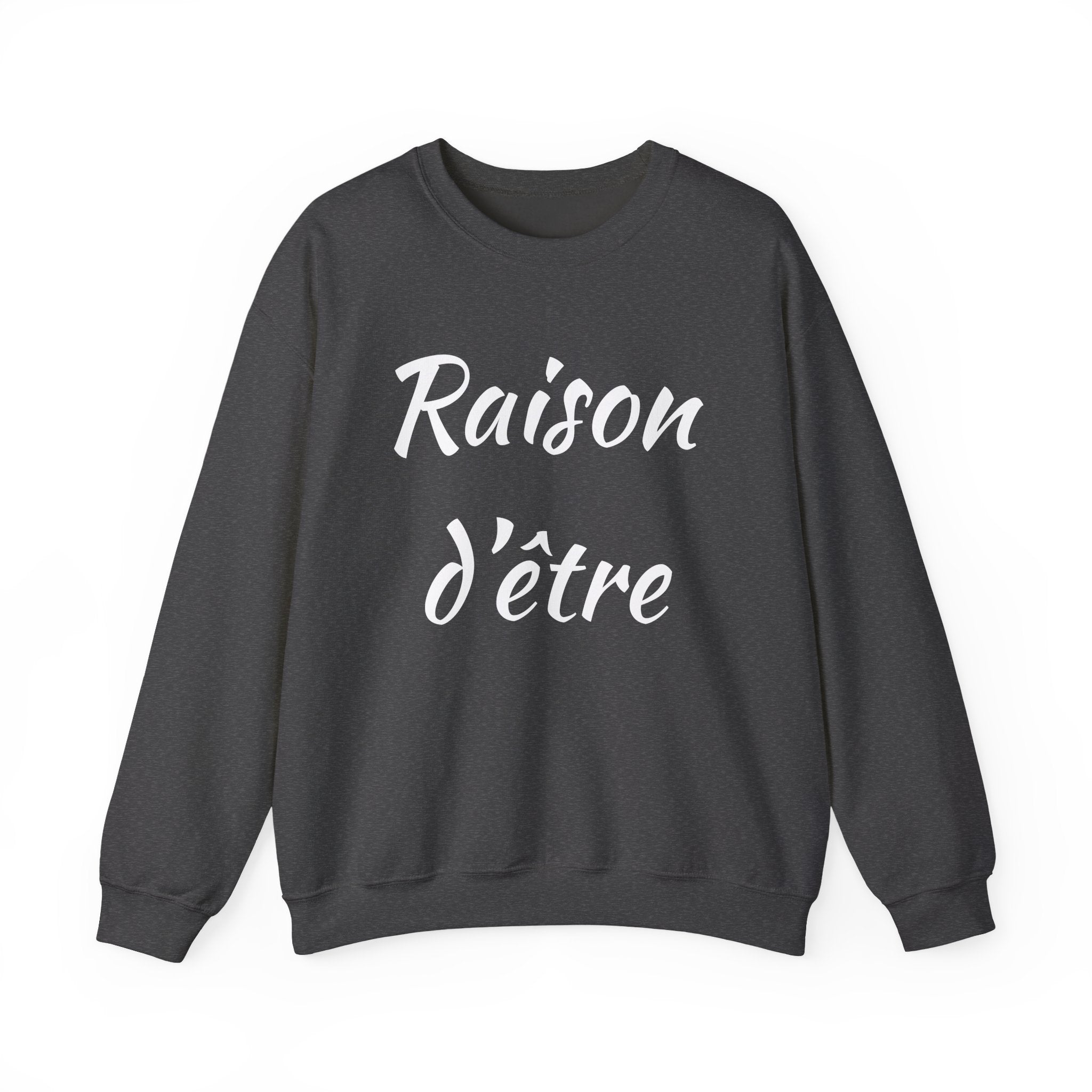Raison d'Etre Sweatshirt French T-Shirt