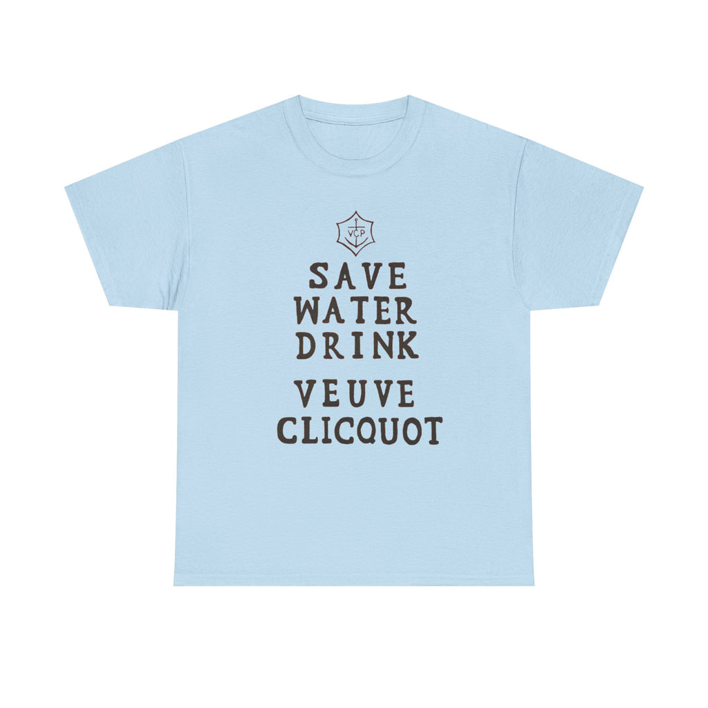 Save Water Drink Veuve Clicquot T-Shirt