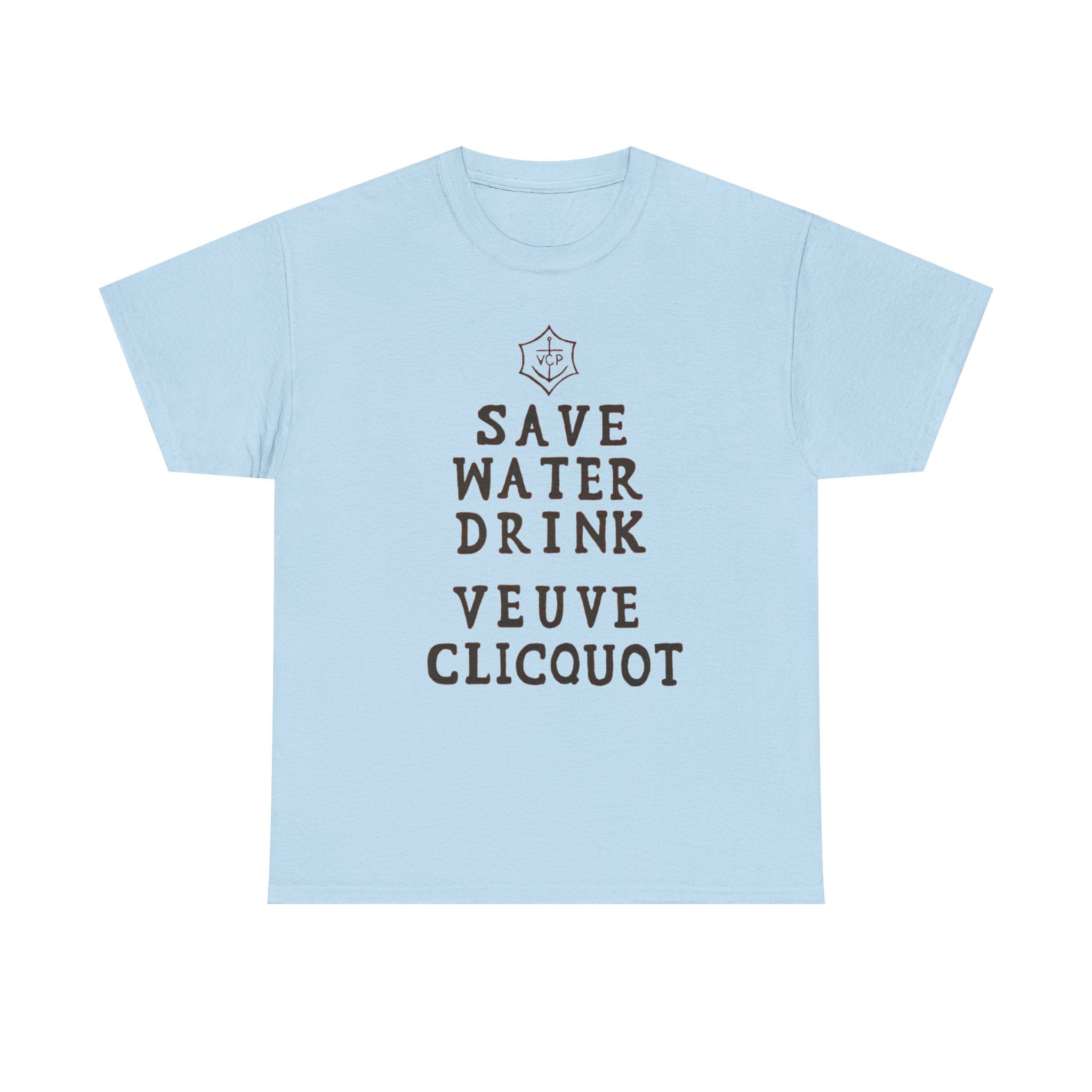 Save Water Drink Veuve Clicquot T-Shirt