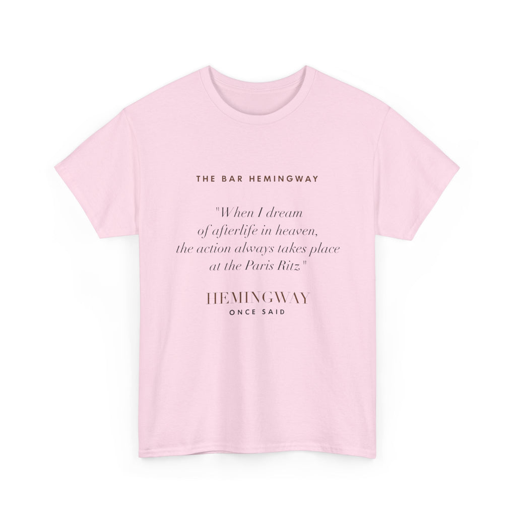 Hemingway Quote, The Bar Hemingway T-Shirt