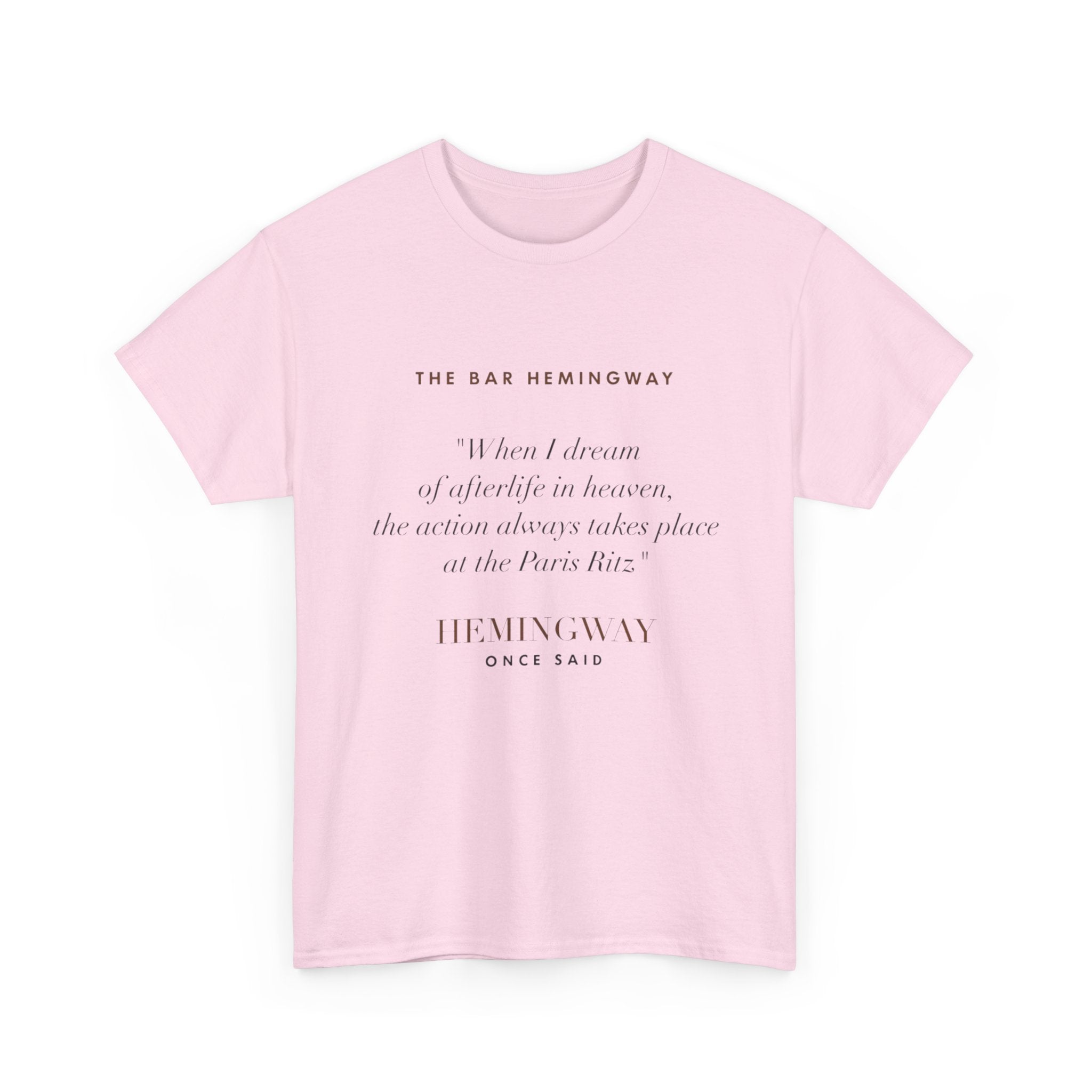 Hemingway Quote, The Bar Hemingway T-Shirt