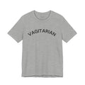 Vagitarian T-Shirt, Sarcastic Slogan Shirt