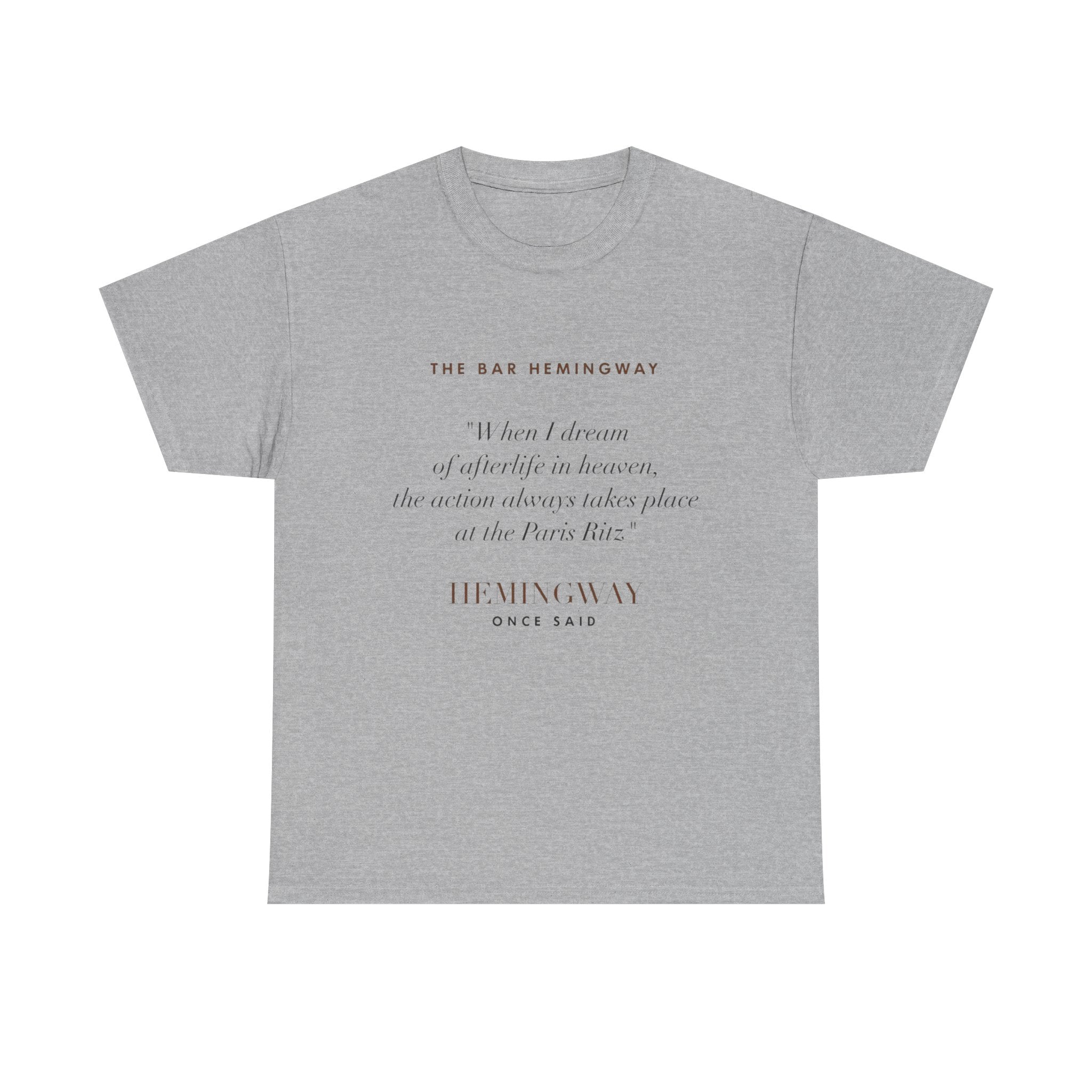 Hemingway Quote, The Bar Hemingway T-Shirt