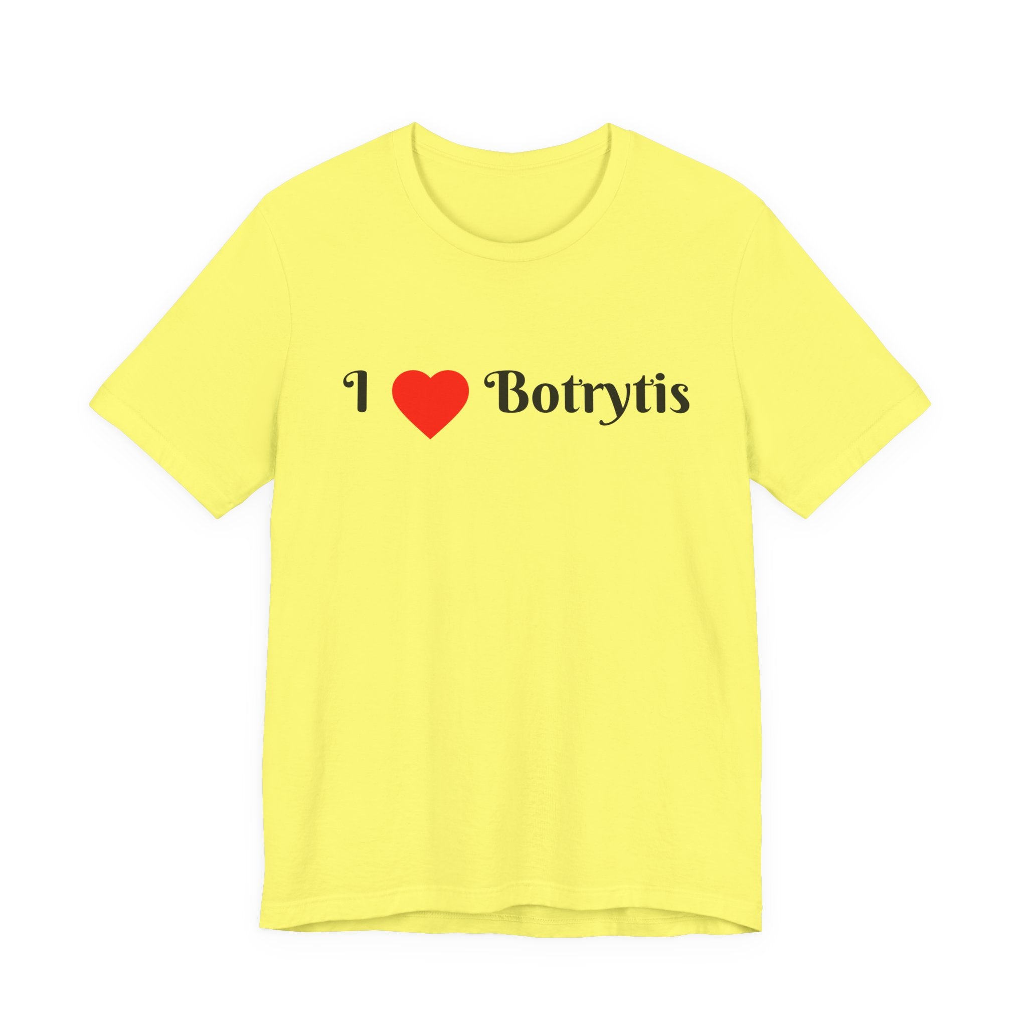 I  Love Botrytis T-Shirt | Drops of liquid gold