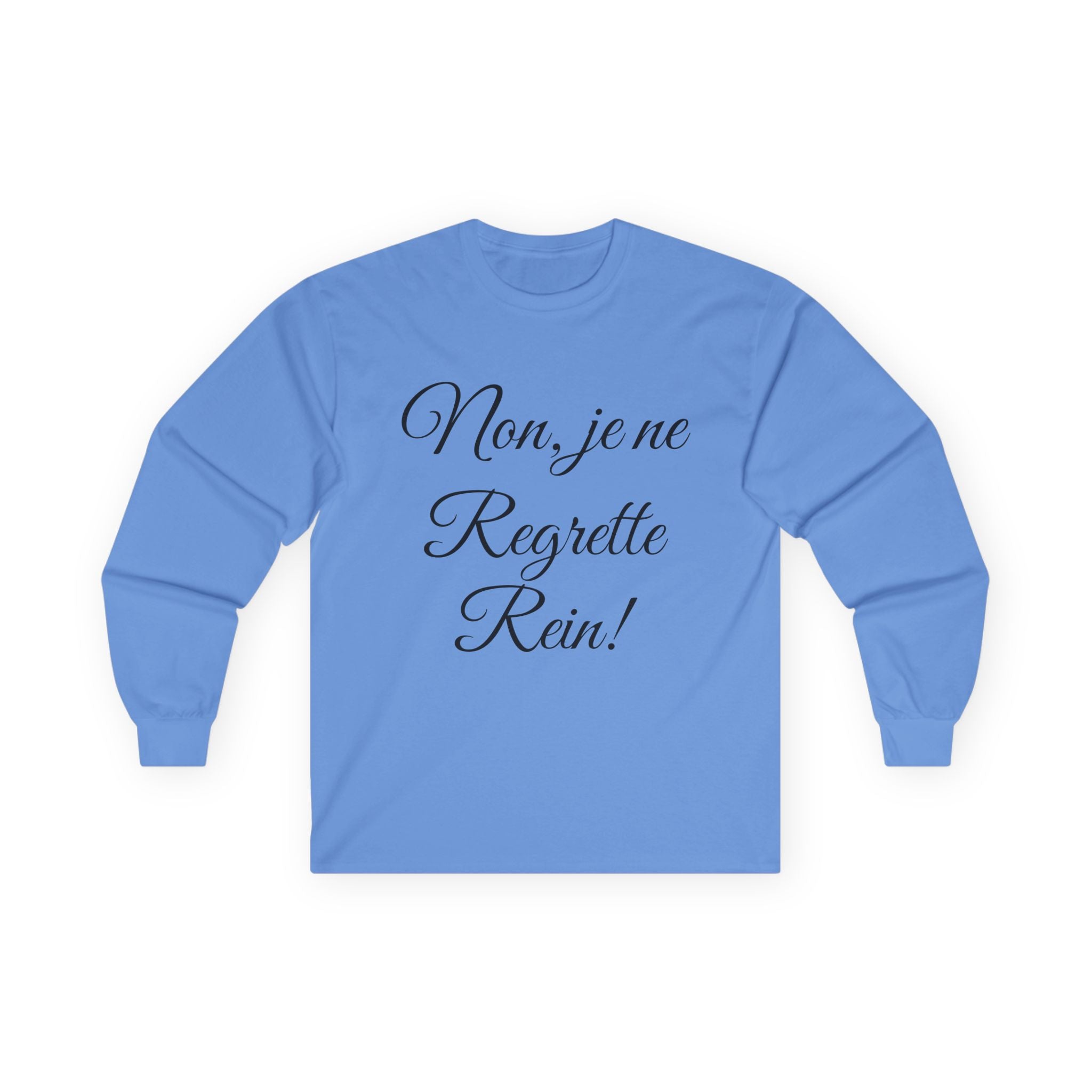 No Regrets in French Long Sleeve T-Shirt