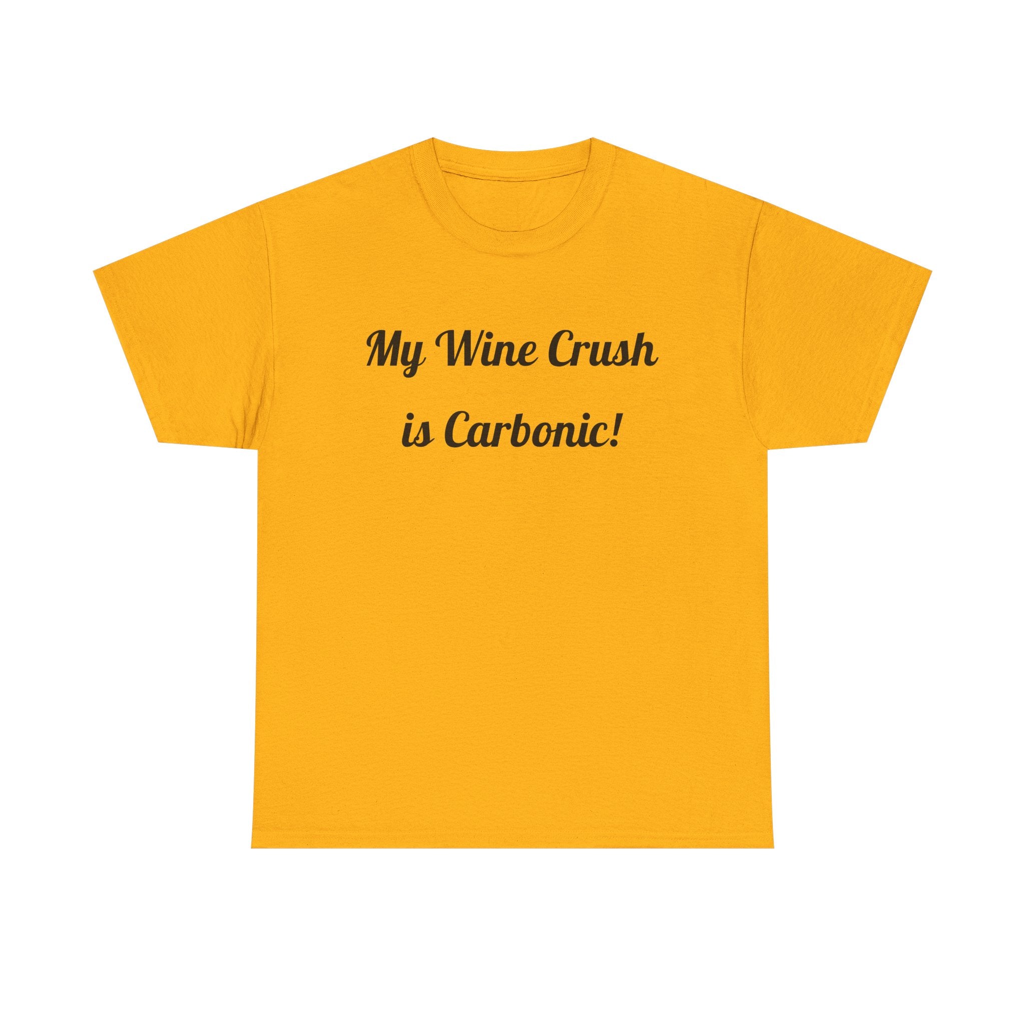 My Wine Crush is Carbonic Tee | Wine Lover Shirt, Winemaking Humor