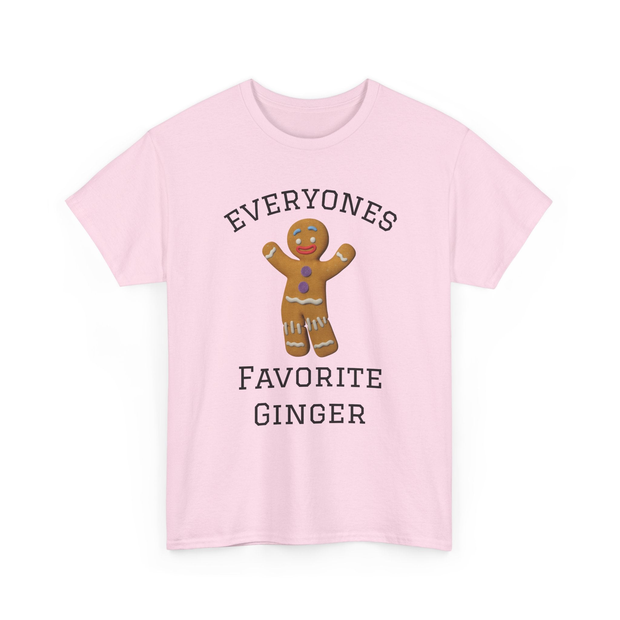 Everyone's Favorite Ginger T-Shirt | Gingerbread Cookie Holiday