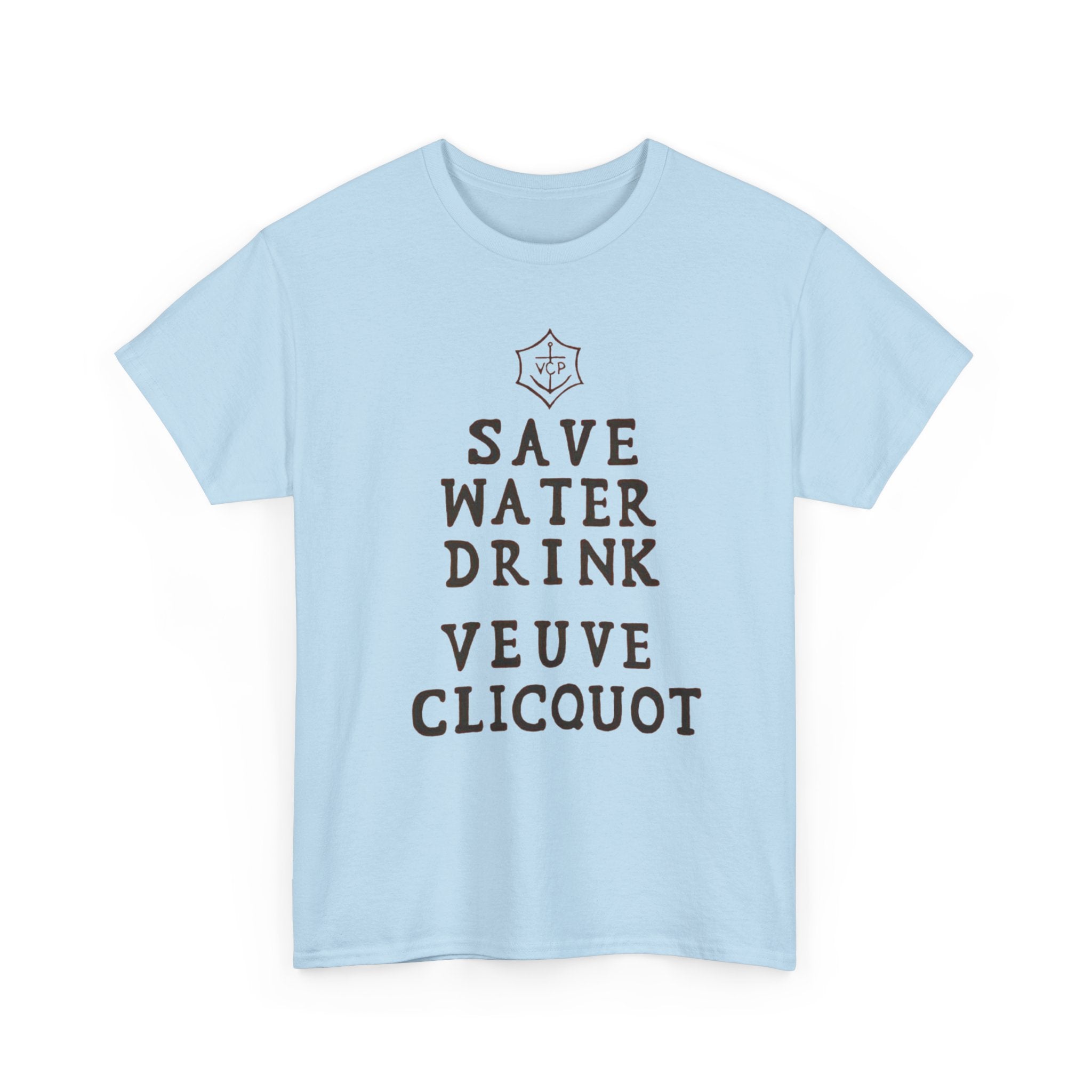 Save Water Drink Veuve Clicquot T-Shirt