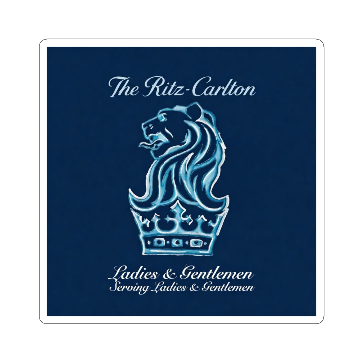 Ritz-Carlton Vinyl Sticker, Ladies and Gentlemen serving Ladies and Gentlemen
