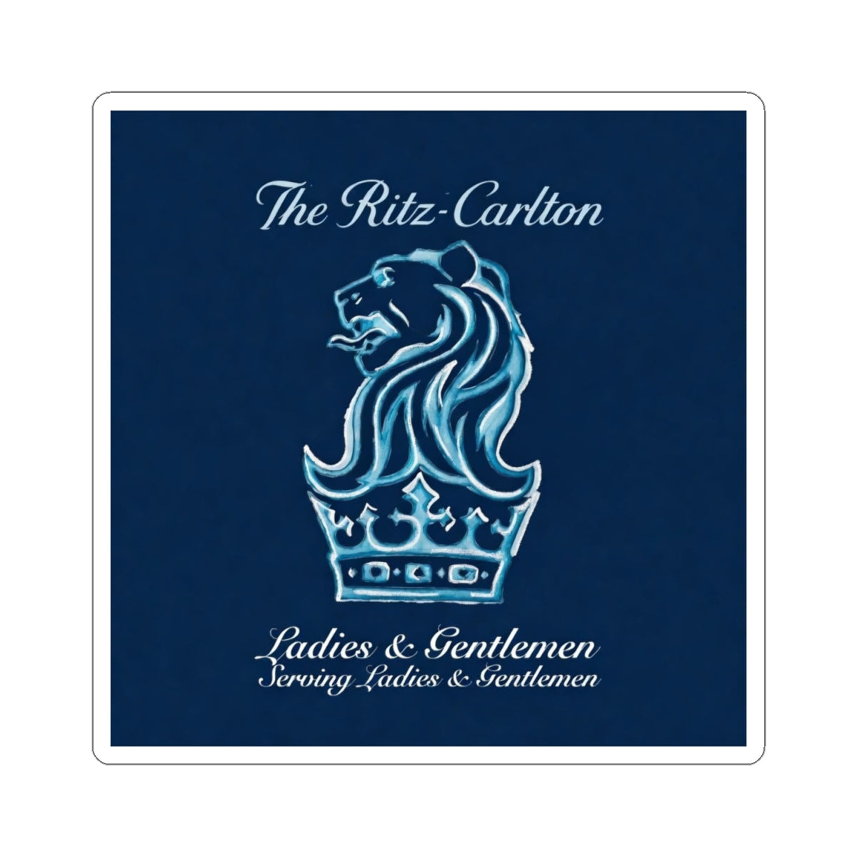 Ritz-Carlton Vinyl Sticker, Ladies and Gentlemen serving Ladies and Gentlemen