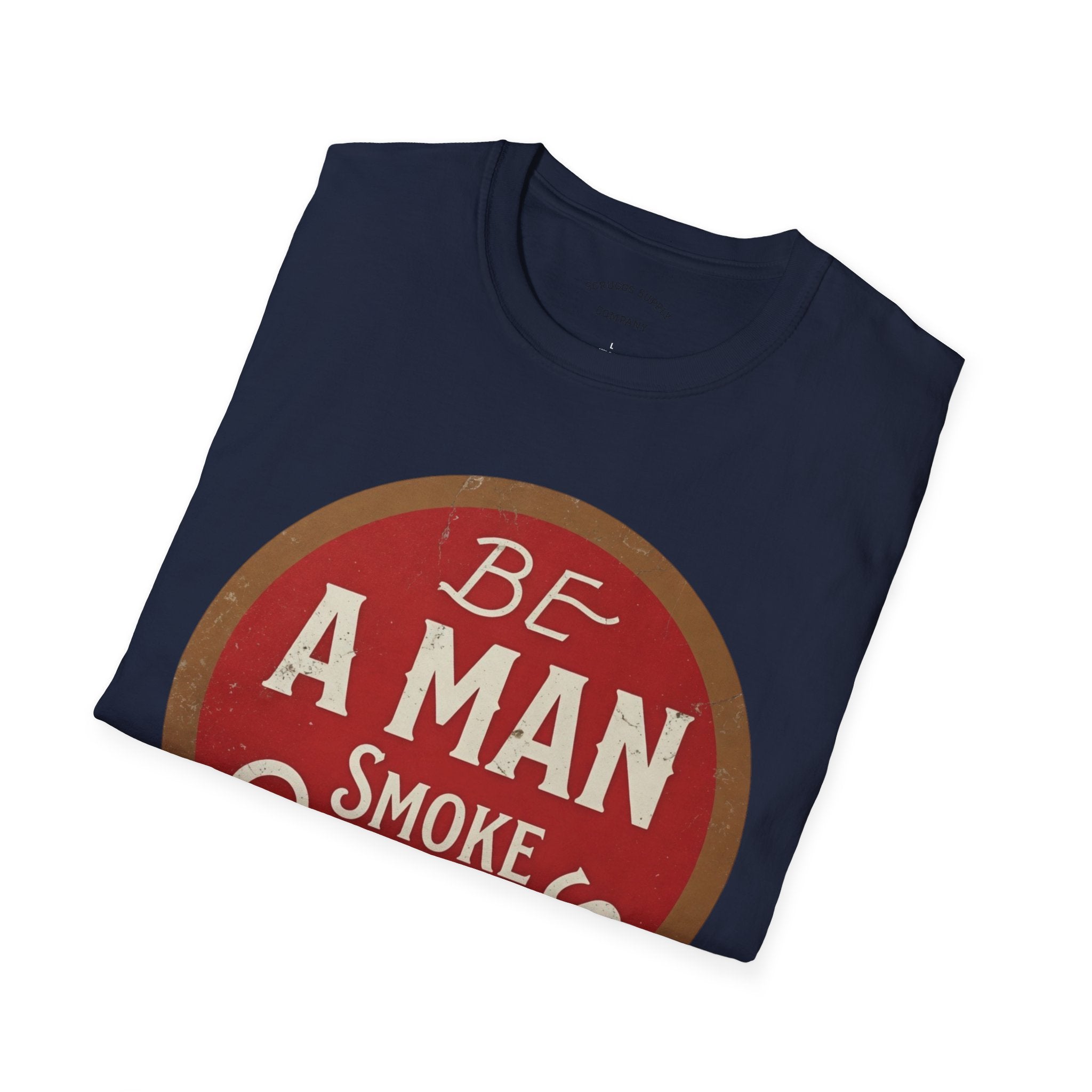 Retro Cigar T-Shirt, Be A Man Smoke Cigars T-Shirt