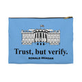 Ronald Regan Trust But Verify White House design Accessory Pouch | Political Quote