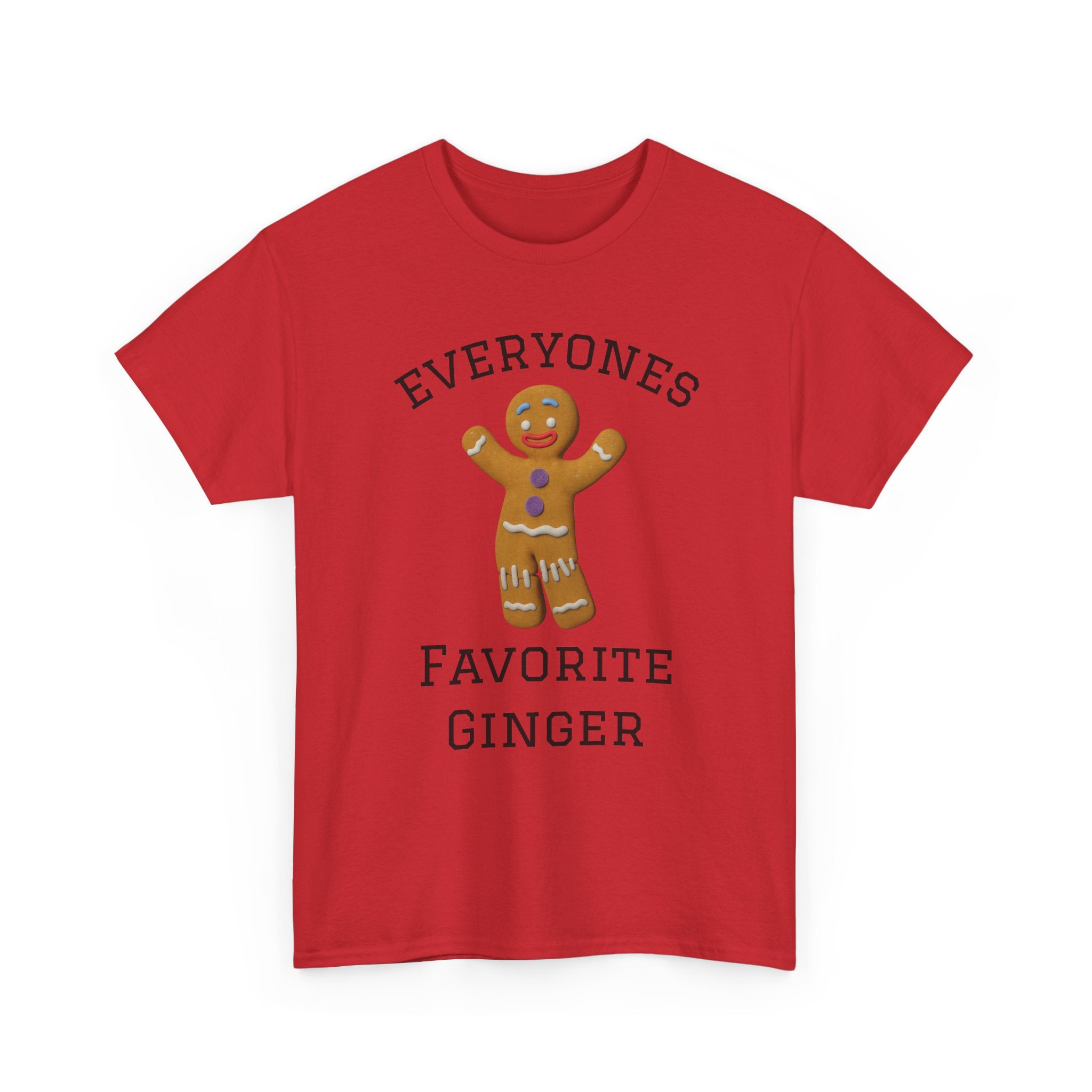 Everyone's Favorite Ginger T-Shirt | Gingerbread Cookie Holiday