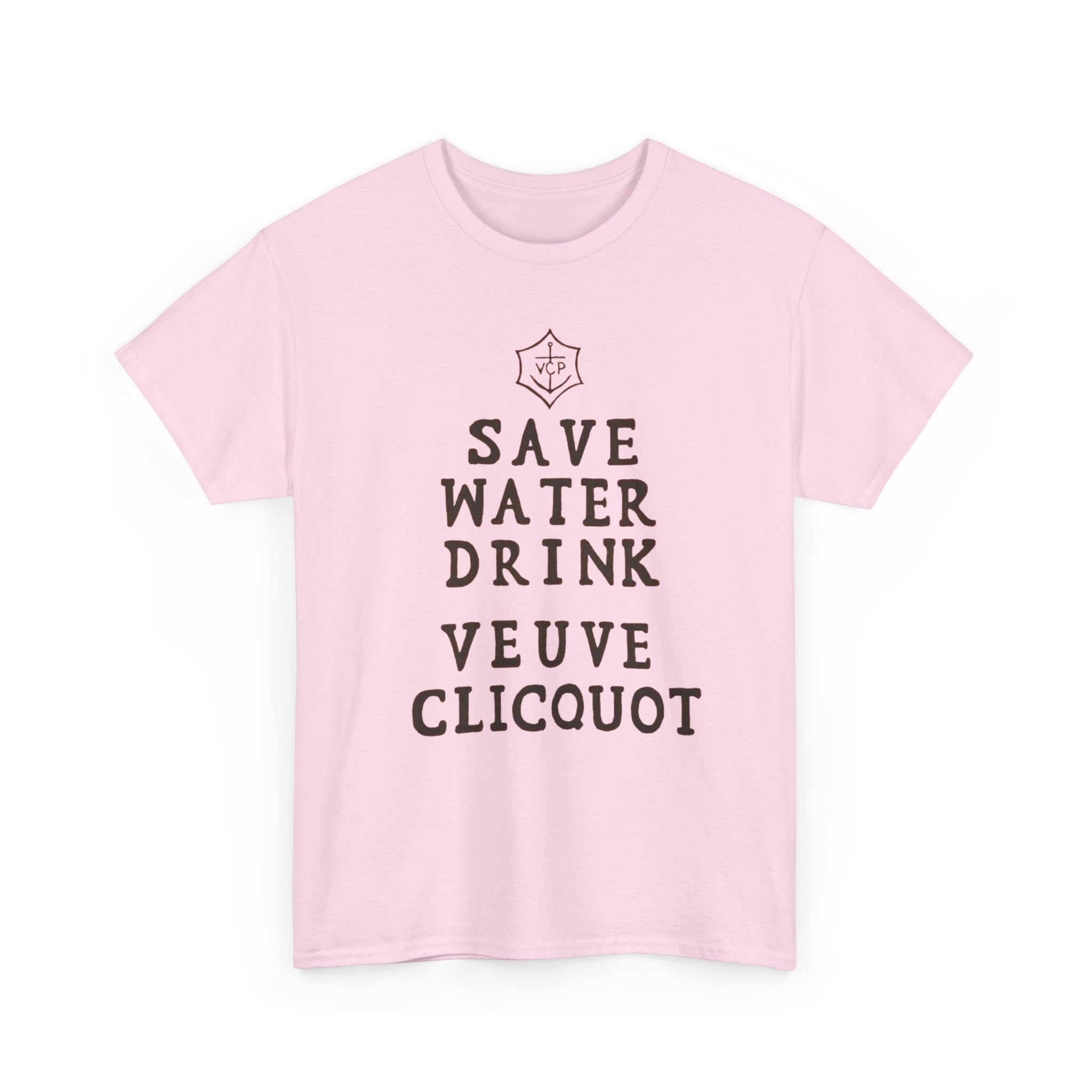 Save Water Drink Veuve Clicquot T-Shirt