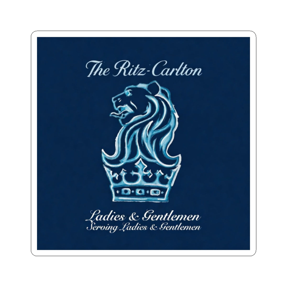 Ritz-Carlton Vinyl Sticker, Ladies and Gentlemen serving Ladies and Gentlemen