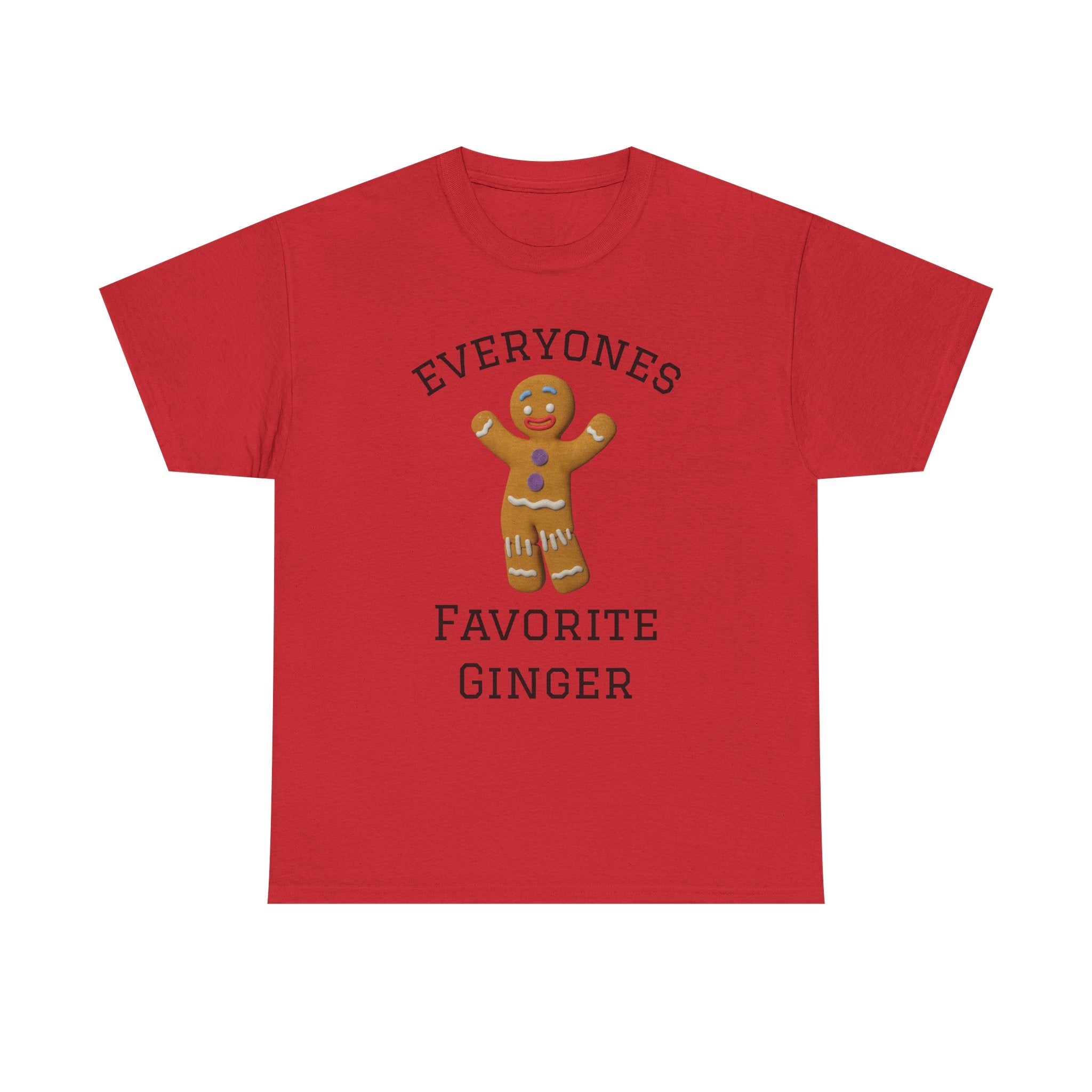 Everyone's Favorite Ginger T-Shirt | Gingerbread Cookie Holiday