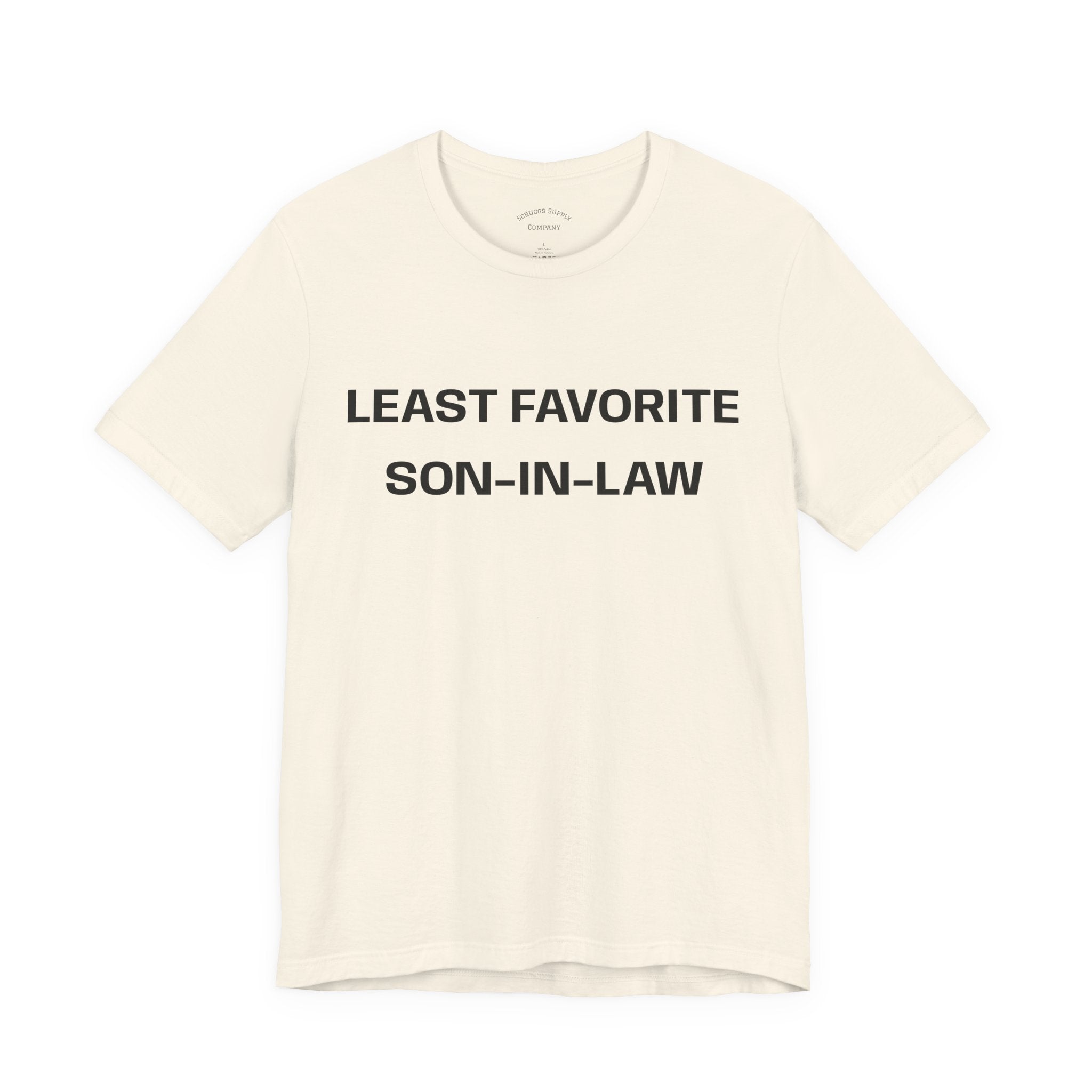 Least Favorite Son-In-Law T-Shirt | Funny Statement T-Shirt