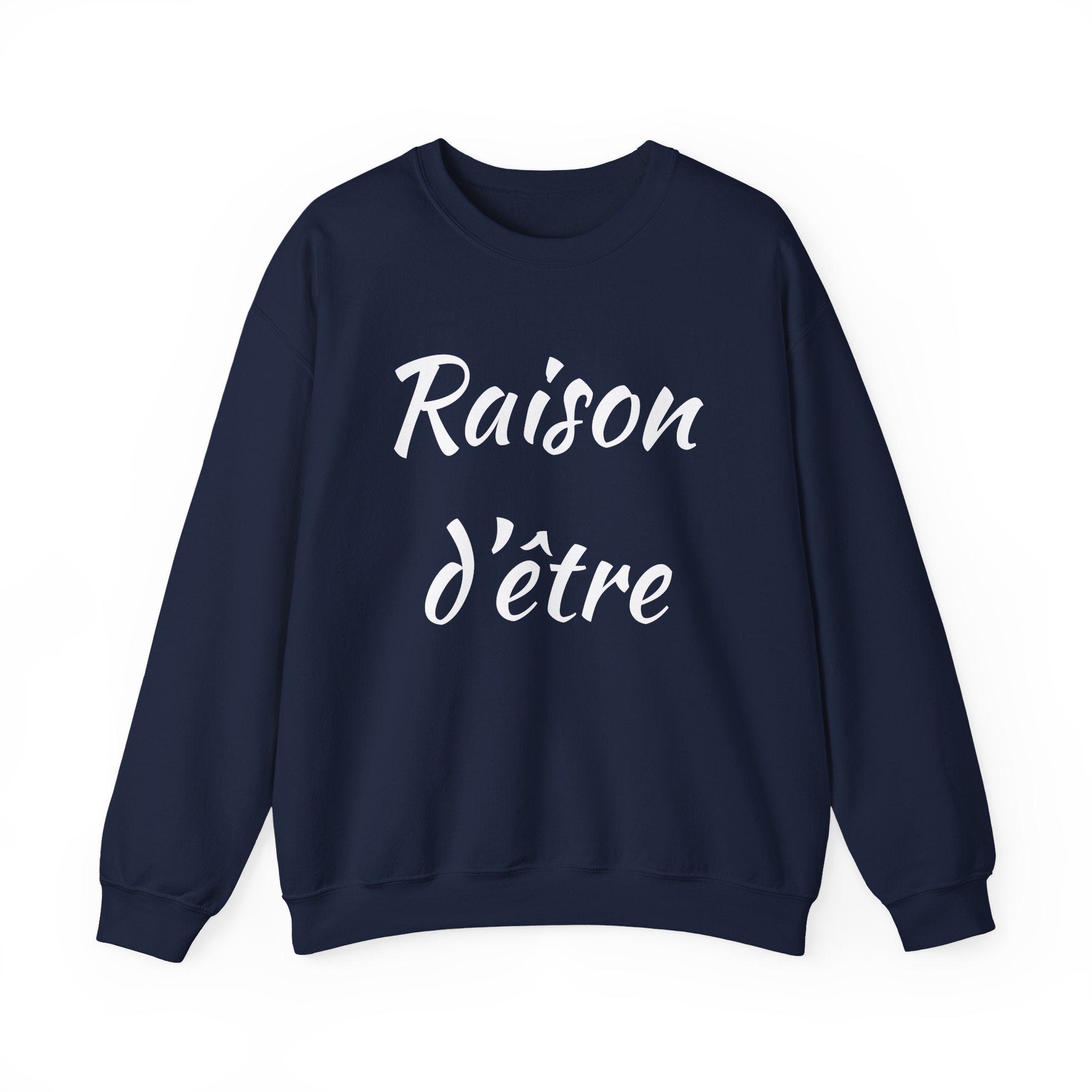 Raison d'Etre Sweatshirt French T-Shirt