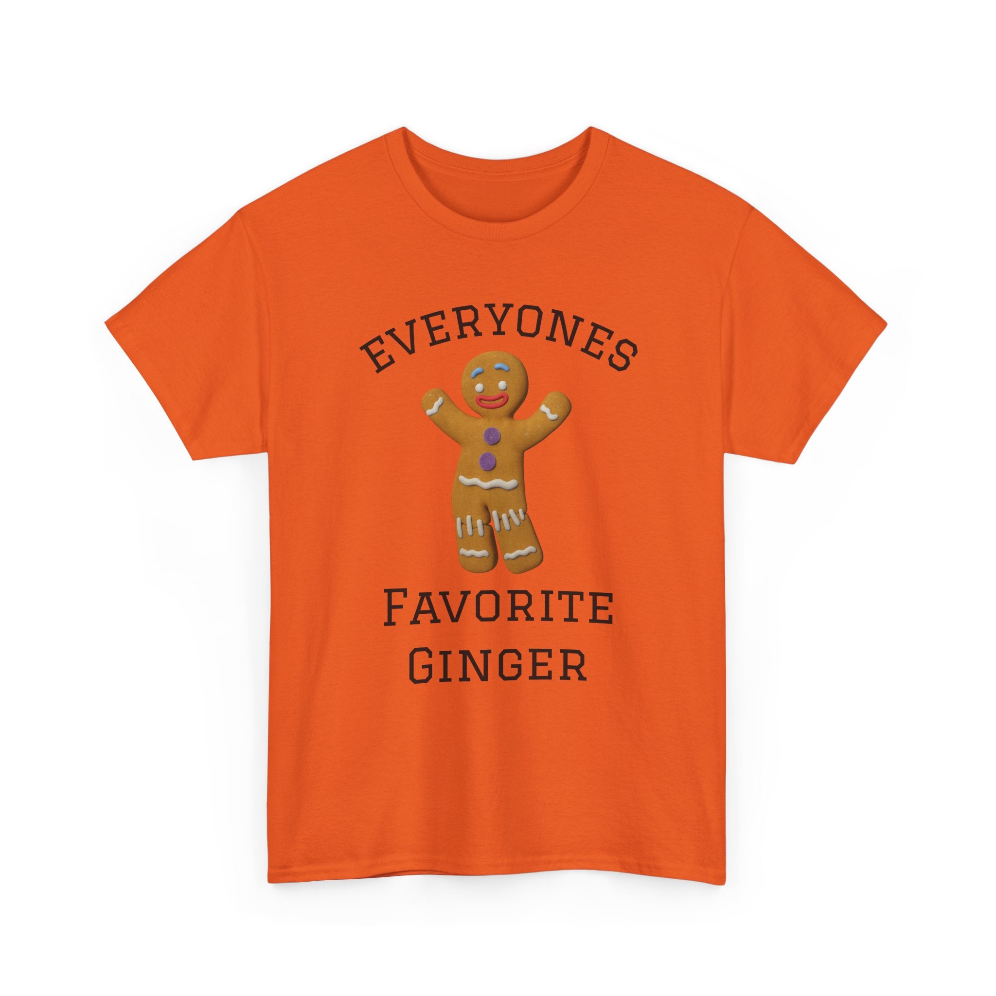 Everyone's Favorite Ginger T-Shirt | Gingerbread Cookie Holiday