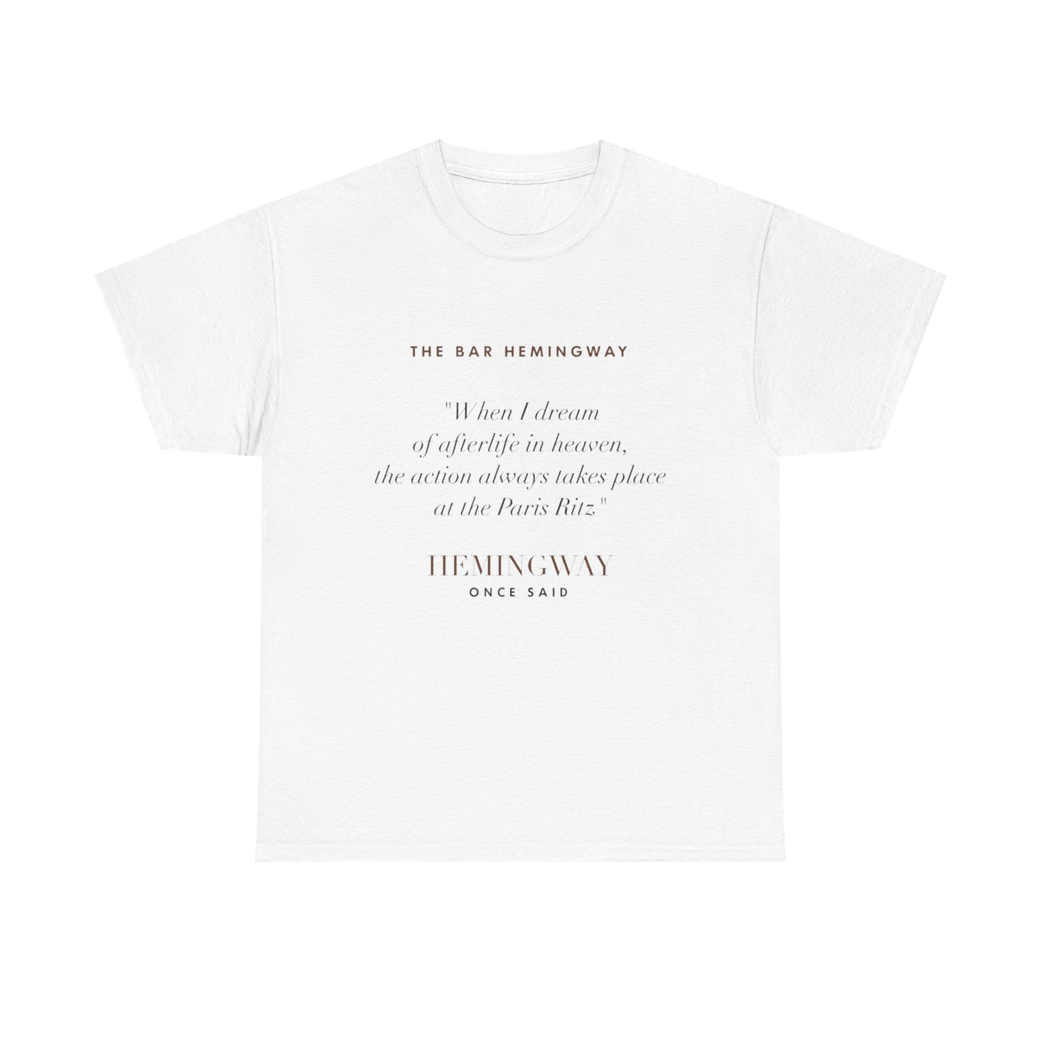 Hemingway Quote, The Bar Hemingway T-Shirt