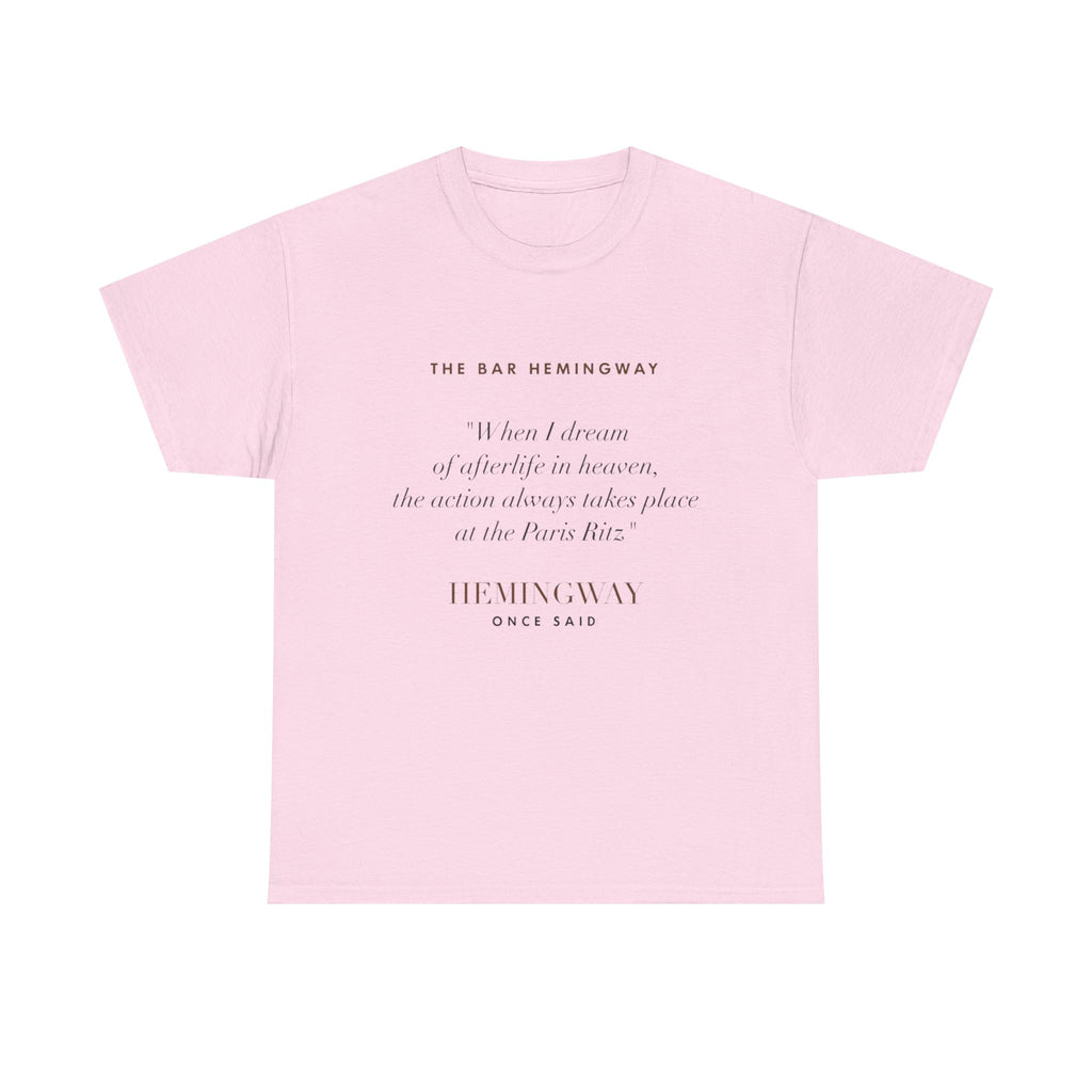 Hemingway Quote, The Bar Hemingway T-Shirt