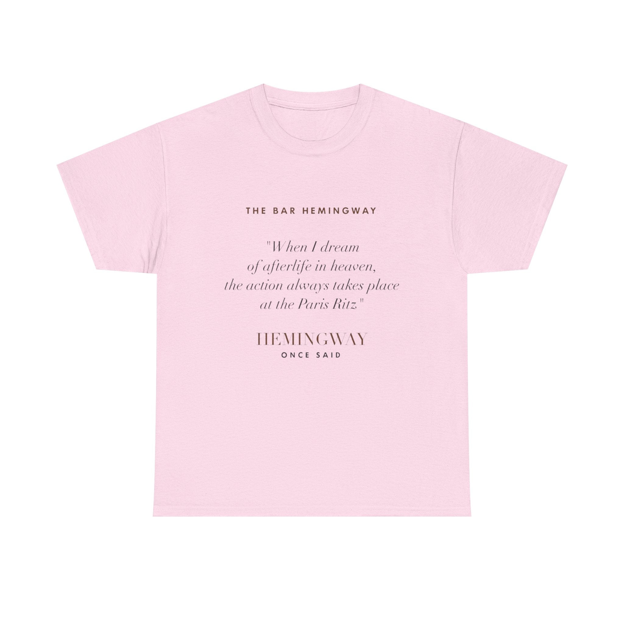 Hemingway Quote, The Bar Hemingway T-Shirt