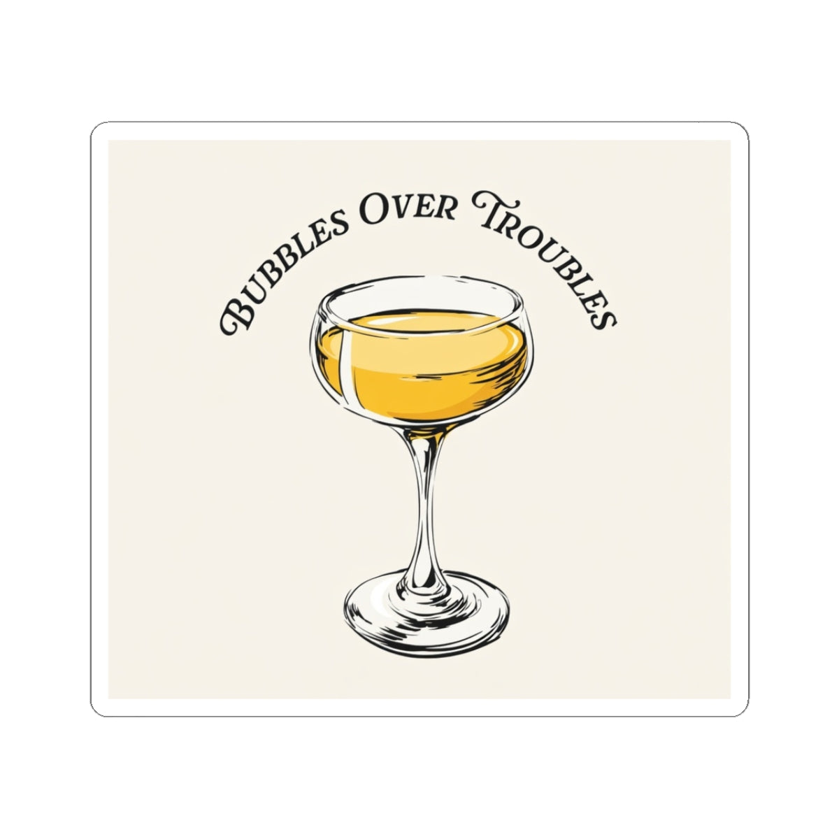 Champagne Coupe Illustration Vinyl Sticker | Bubbles Over Troubles