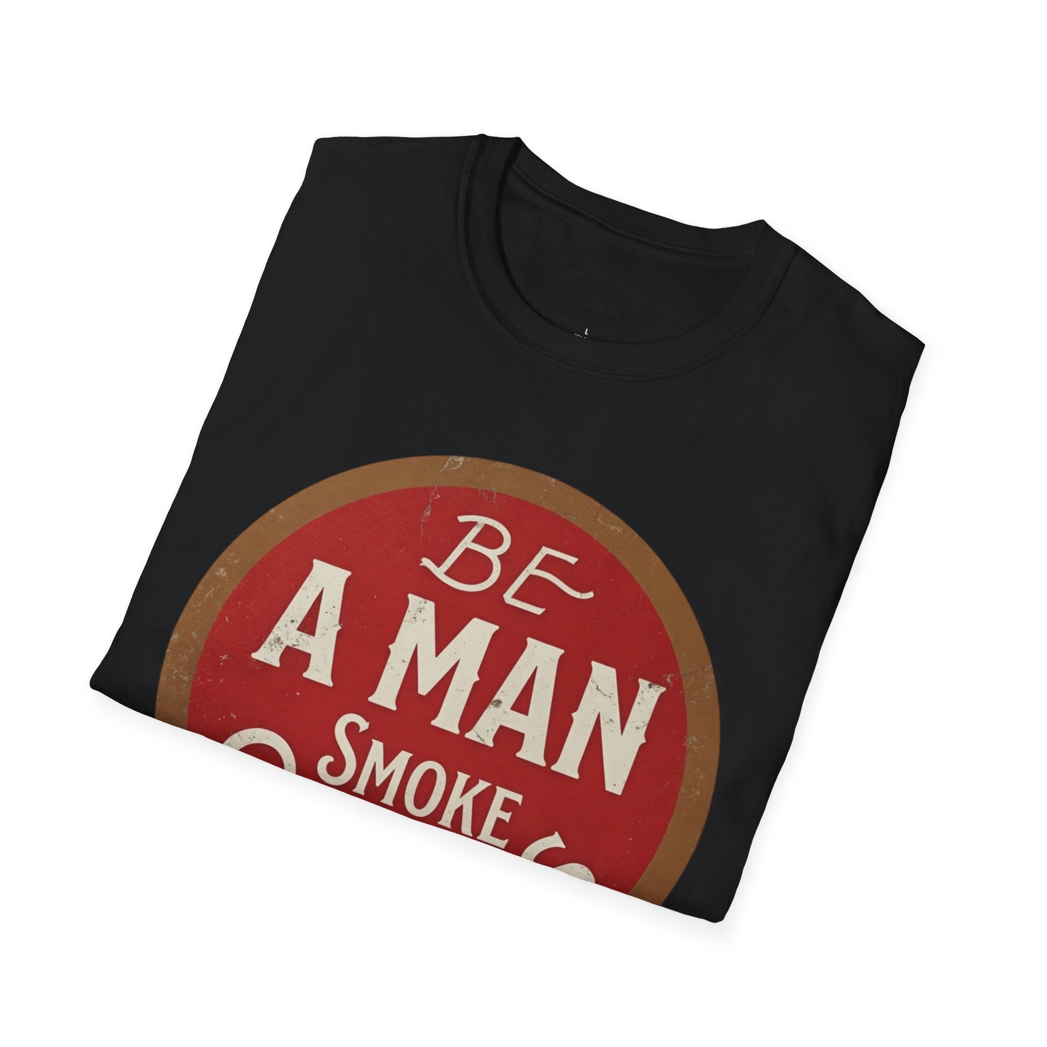 Retro Cigar T-Shirt, Be A Man Smoke Cigars T-Shirt