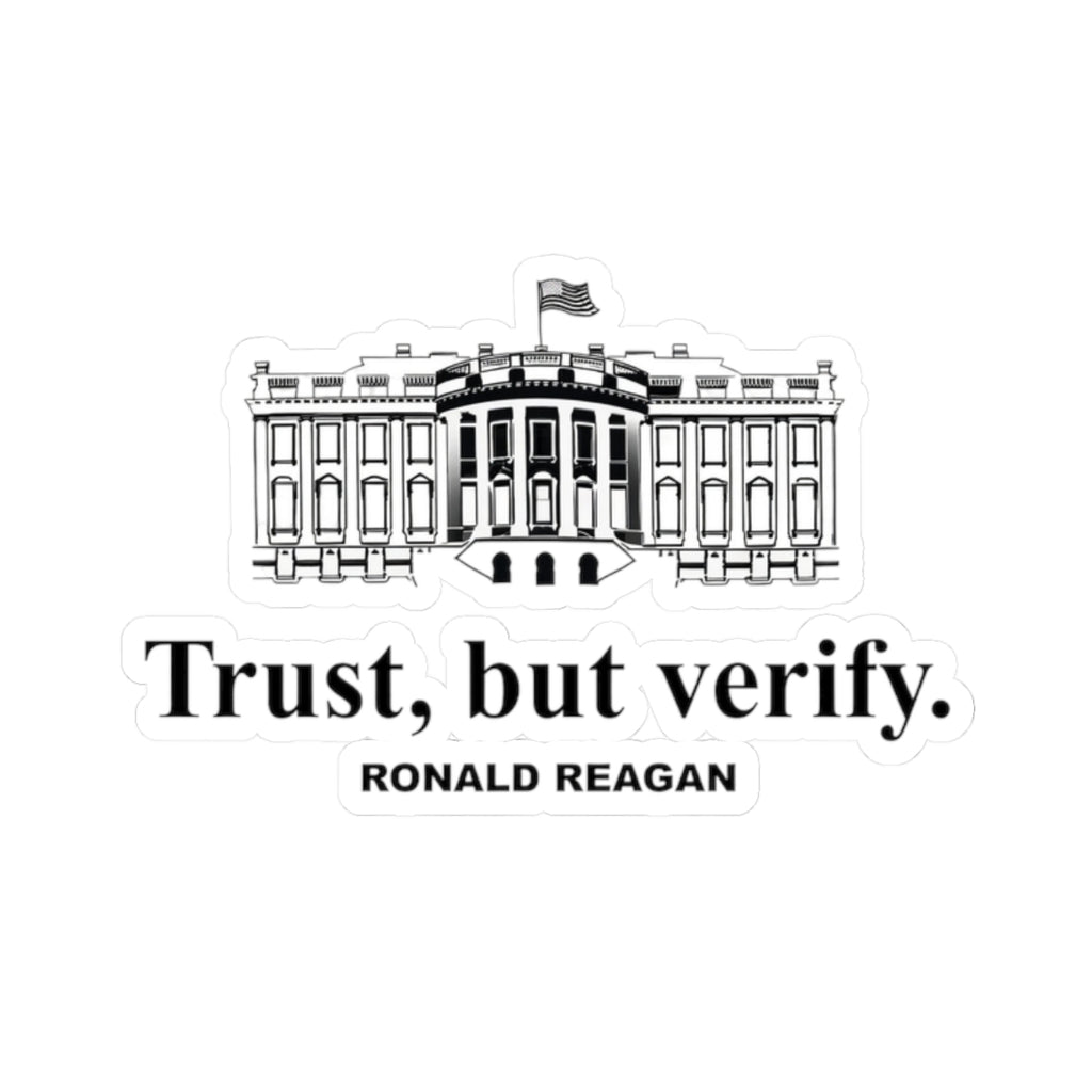 Trust But Verify Ronald Reagan White House Vinyl Sticker
