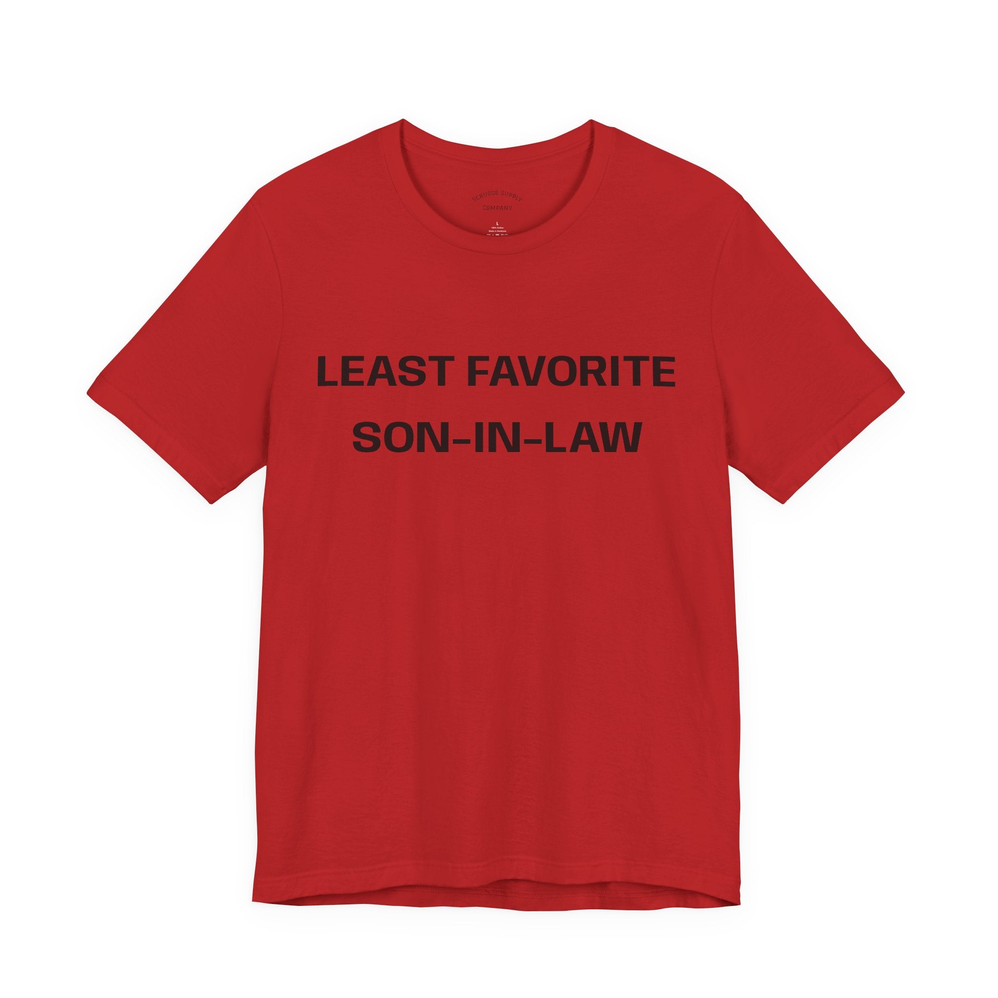 Least Favorite Son-In-Law T-Shirt | Funny Statement T-Shirt