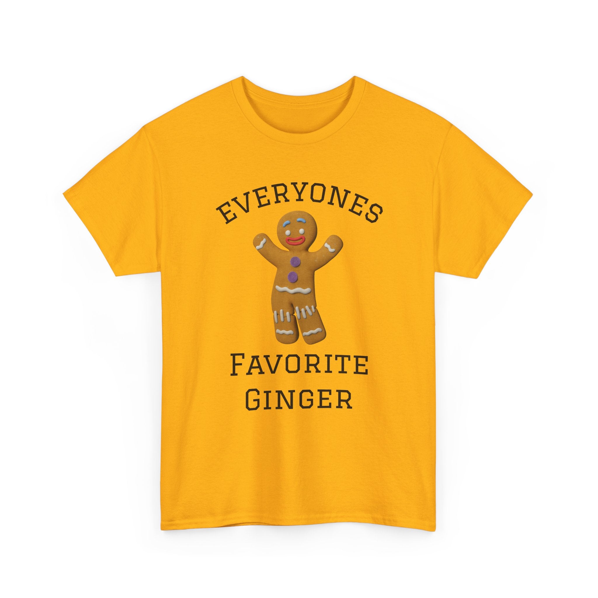 Everyone's Favorite Ginger T-Shirt | Gingerbread Cookie Holiday