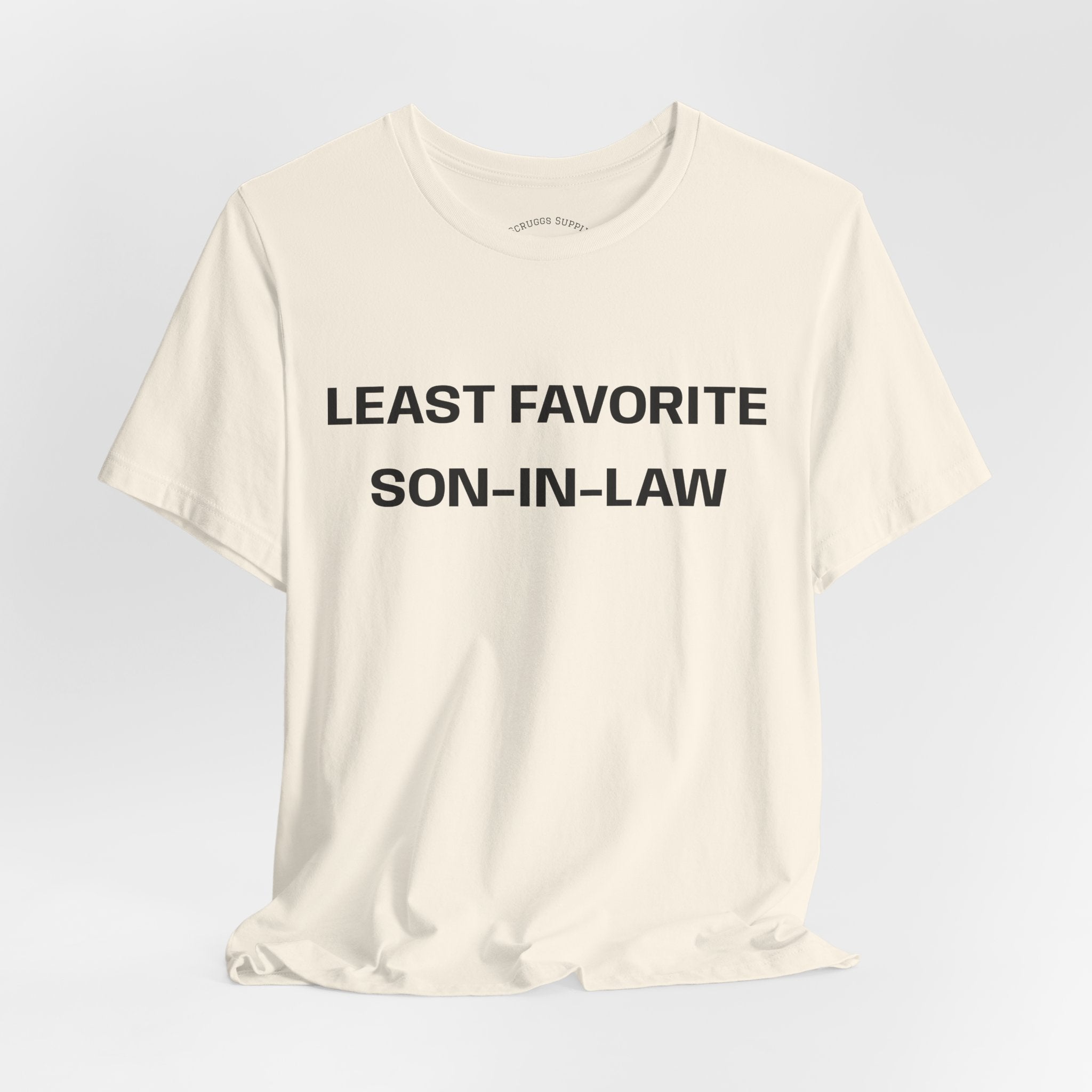 Least Favorite Son-In-Law T-Shirt | Funny Statement T-Shirt