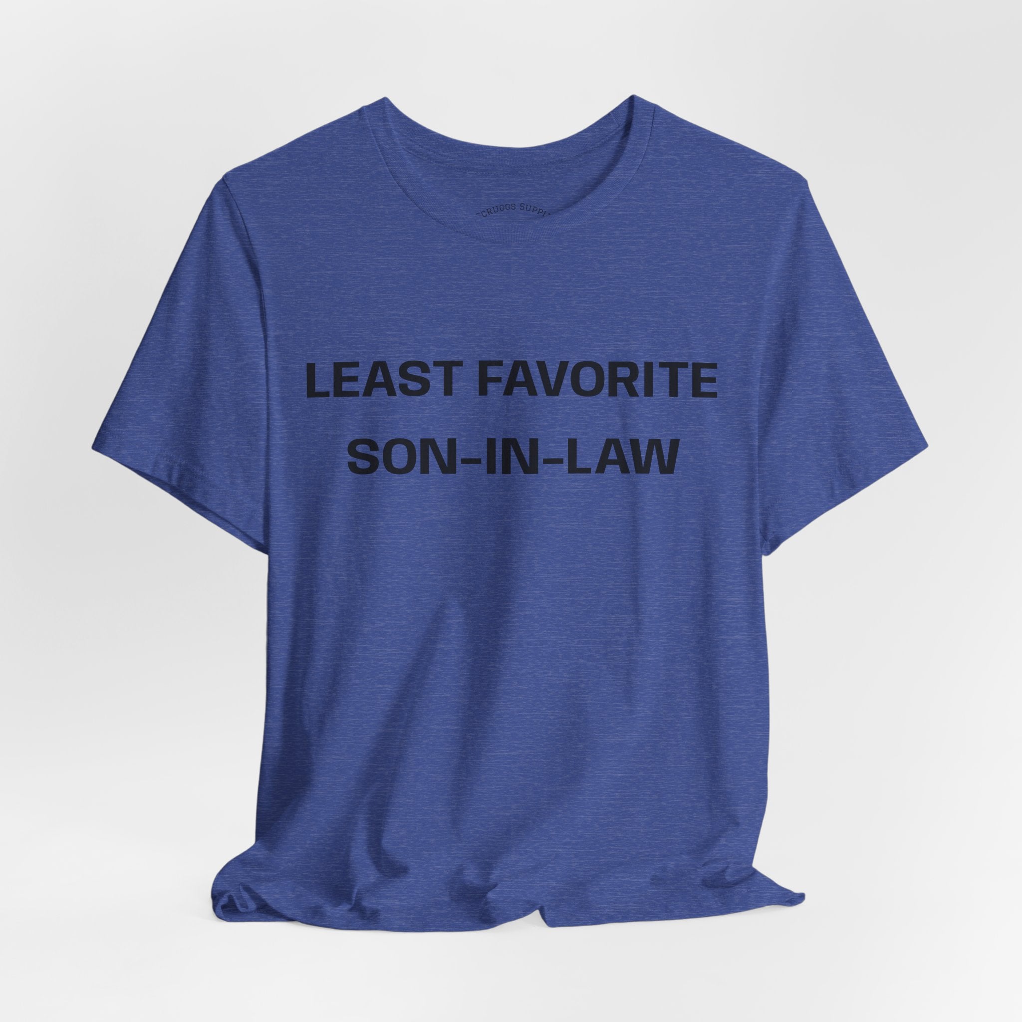 Least Favorite Son-In-Law T-Shirt | Funny Statement T-Shirt