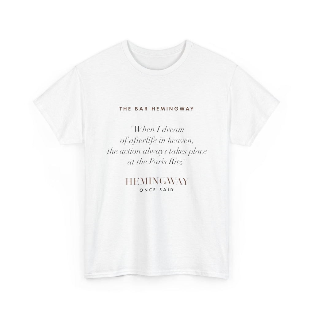 Hemingway Quote, The Bar Hemingway T-Shirt
