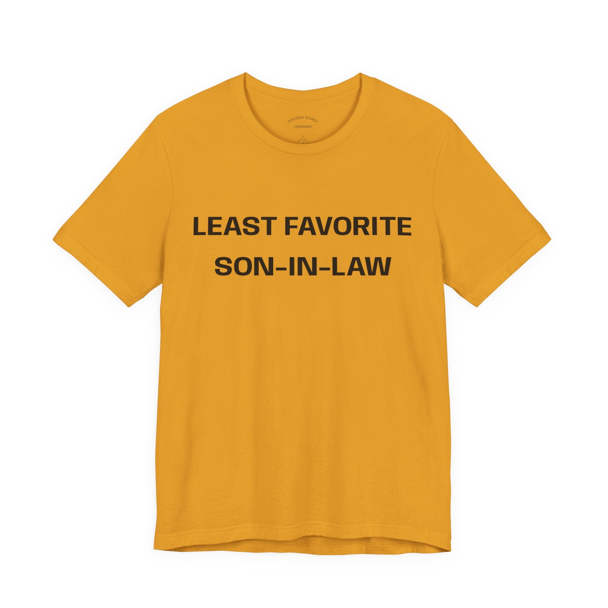 Least Favorite Son-In-Law T-Shirt | Funny Statement T-Shirt
