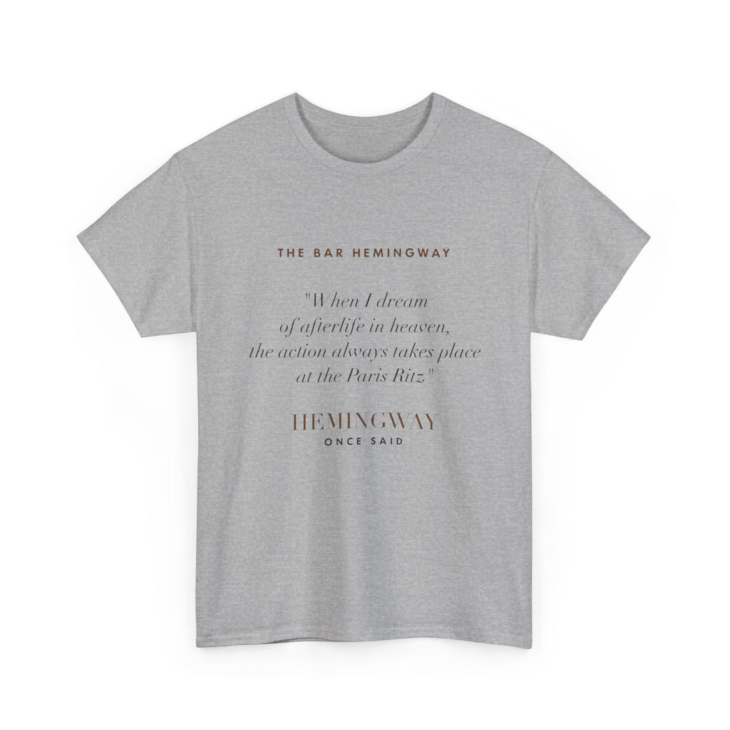 Hemingway Quote, The Bar Hemingway T-Shirt