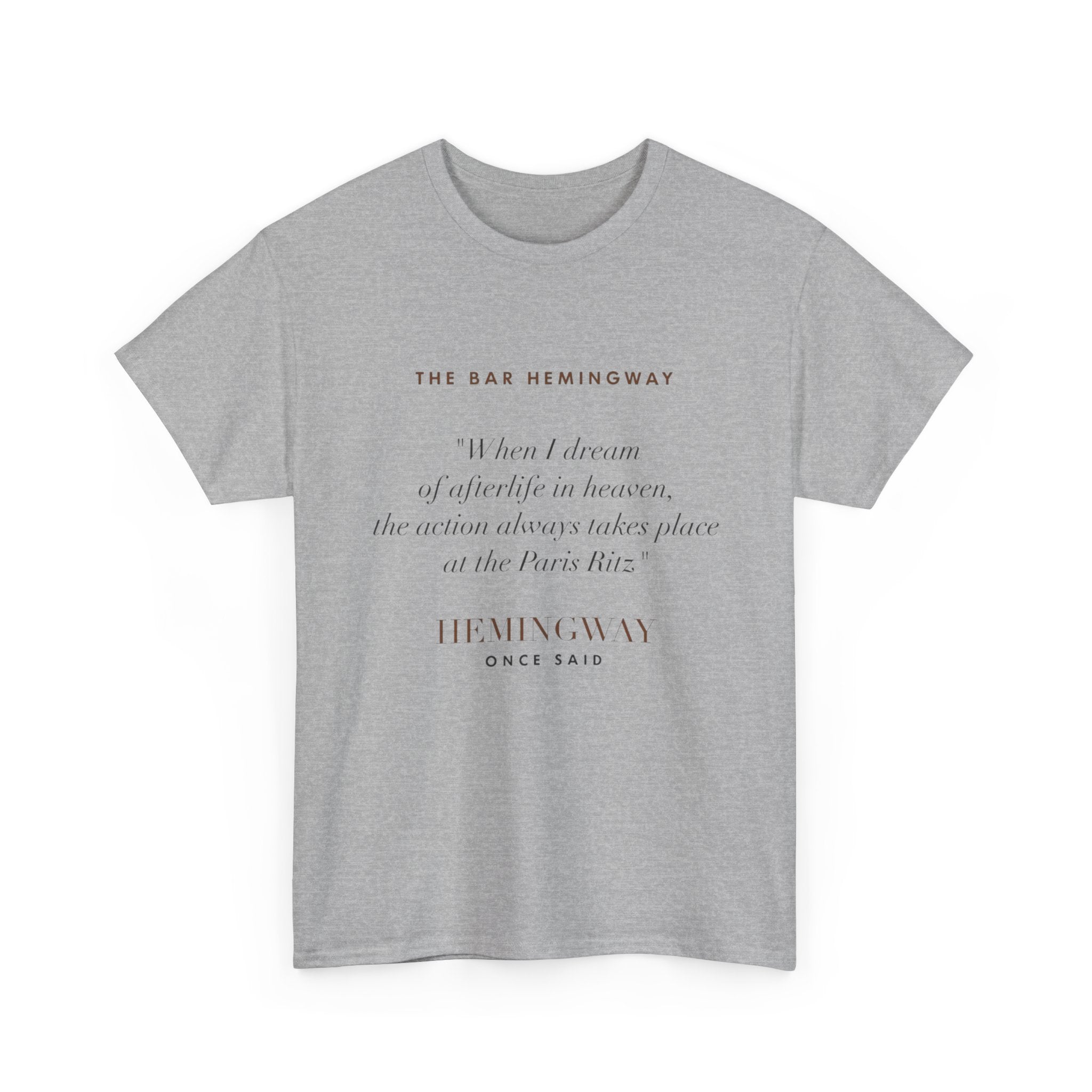 Hemingway Quote, The Bar Hemingway T-Shirt