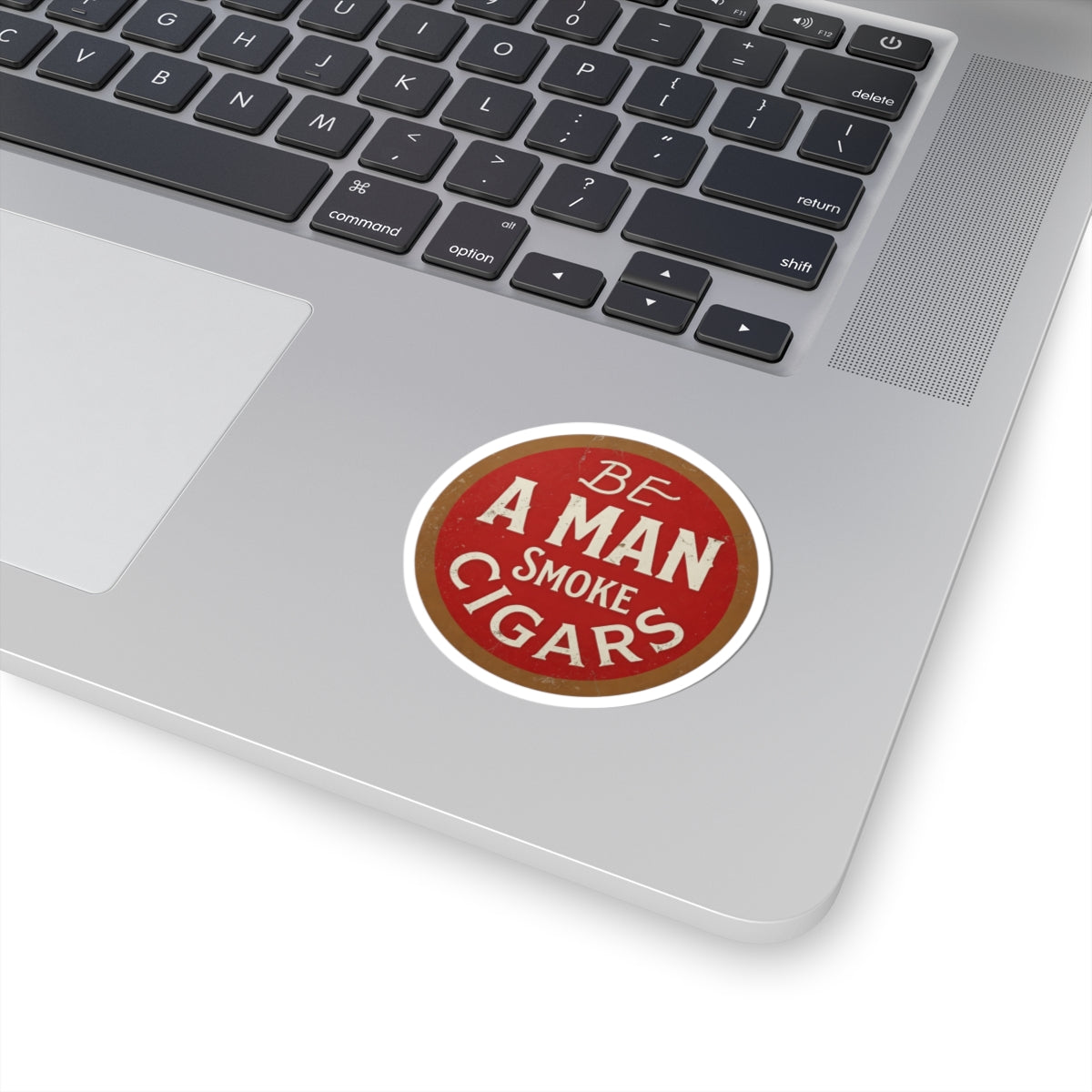 Be A Man Smoke Cigars Vinyl Sticker