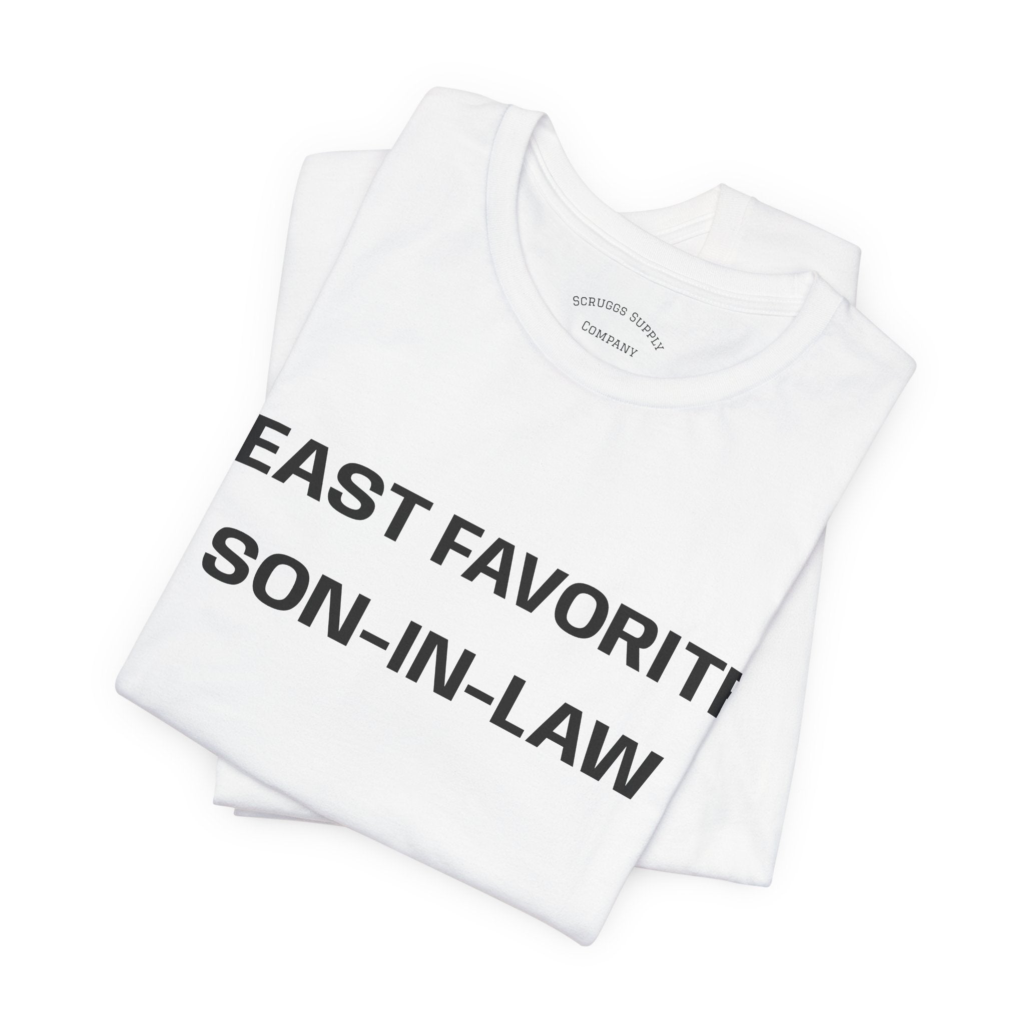 Least Favorite Son-In-Law T-Shirt | Funny Statement T-Shirt