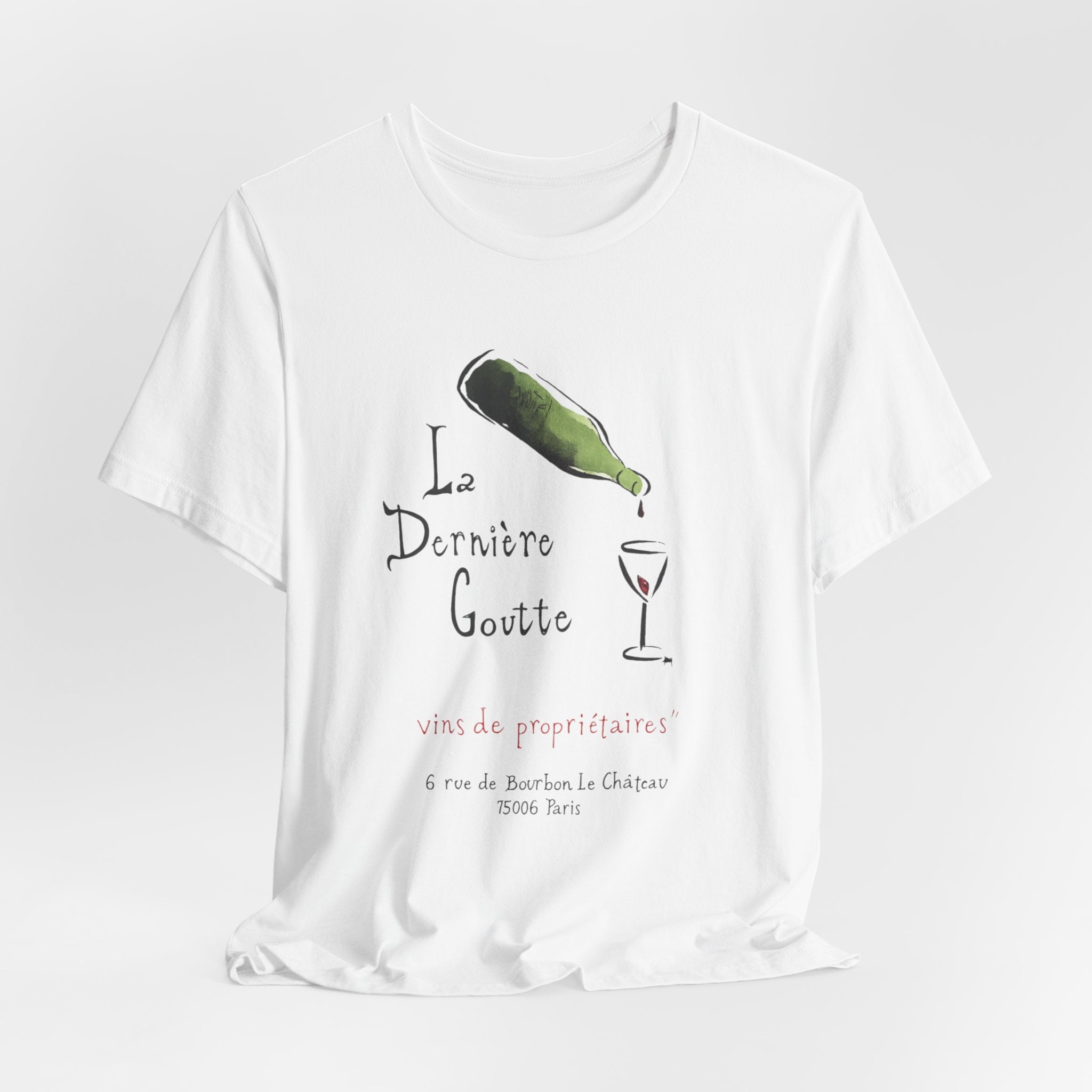 La Dernière Goutte Paris T-Shirt, Vins de Propriétaires French Wine Shop