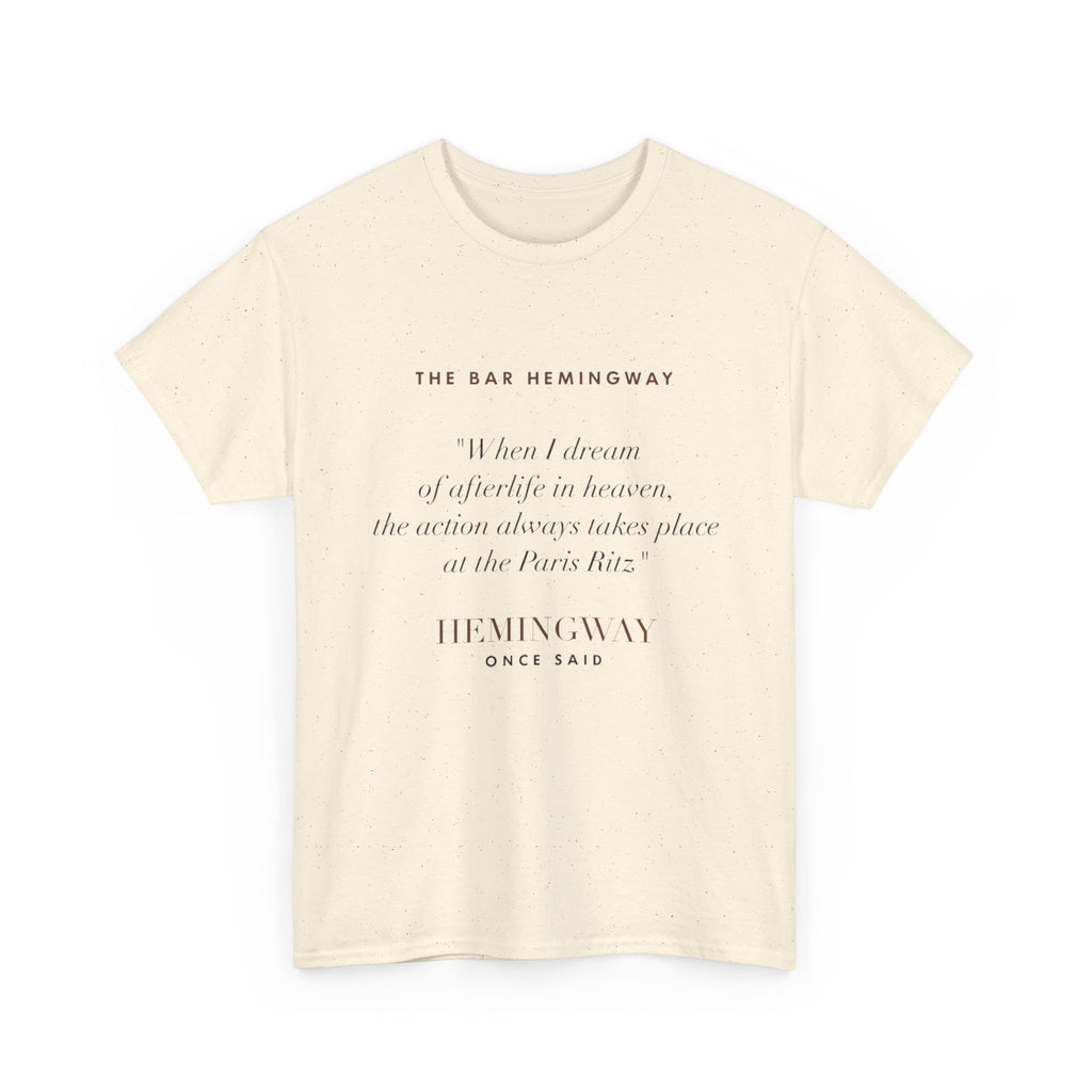 Hemingway Quote, The Bar Hemingway T-Shirt