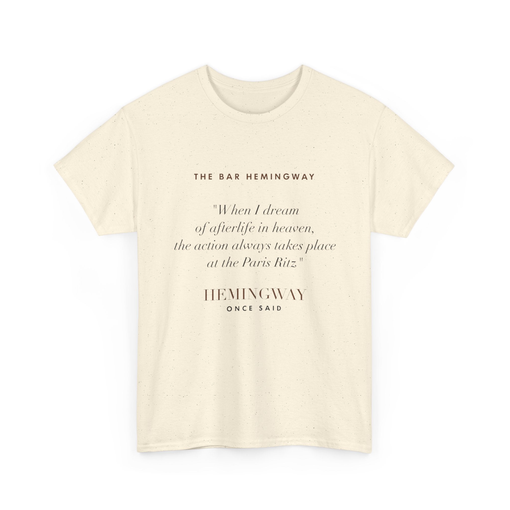Hemingway Quote, The Bar Hemingway T-Shirt