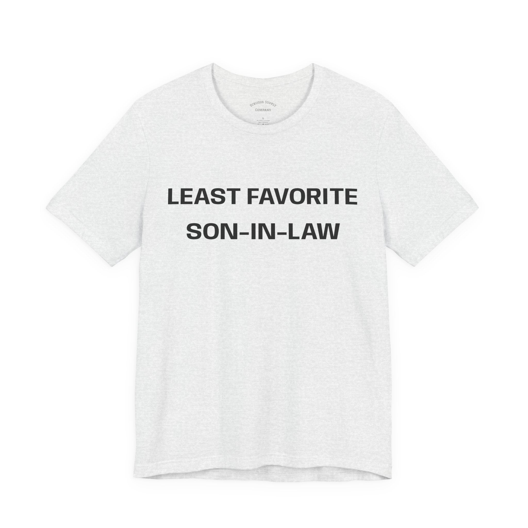 Least Favorite Son-In-Law T-Shirt | Funny Statement T-Shirt